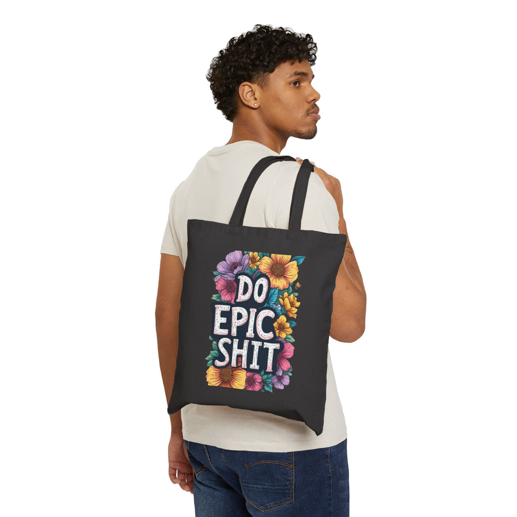 Do Epic Shit Tote Bag — Floral Motivational Canvas Tote