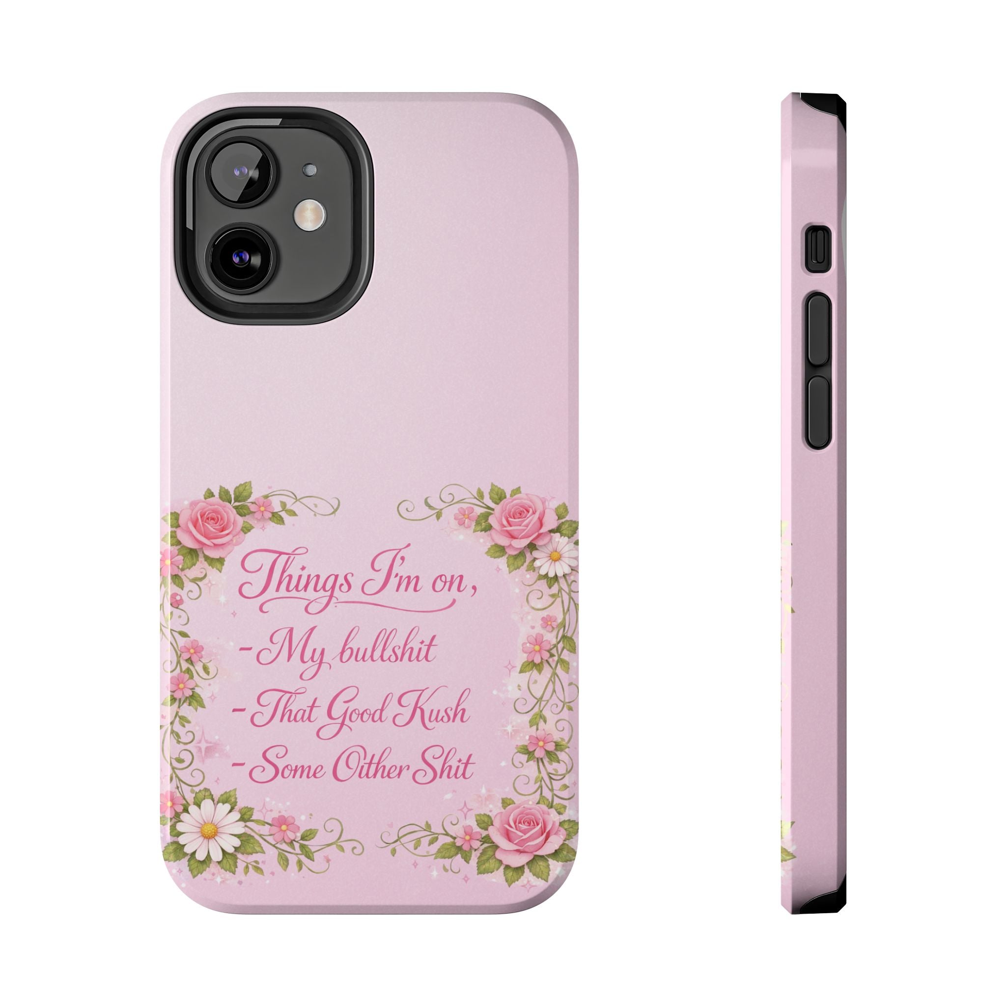 Tough Phone Case — Floral Script "Things I'm On" Protective Phone Cover