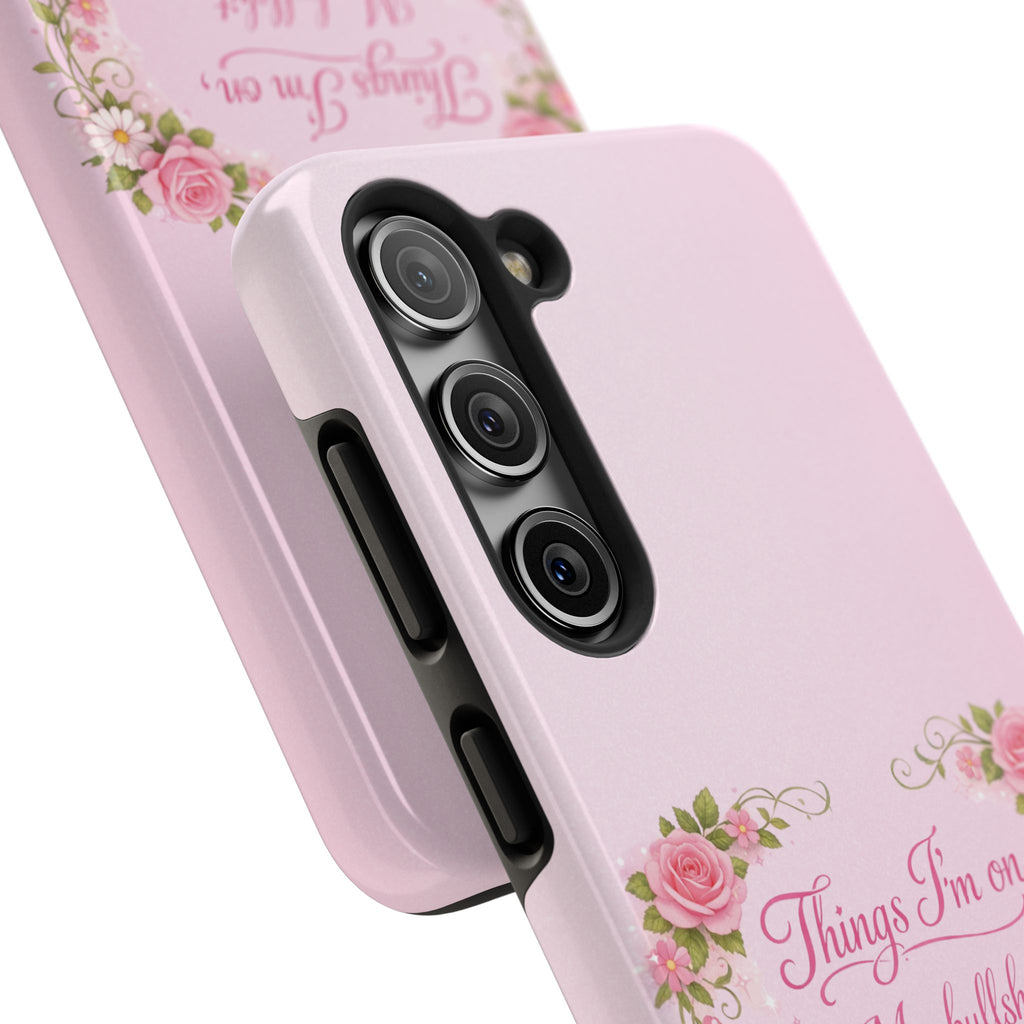 Tough Phone Case — Floral Script "Things I'm On" Protective Phone Cover