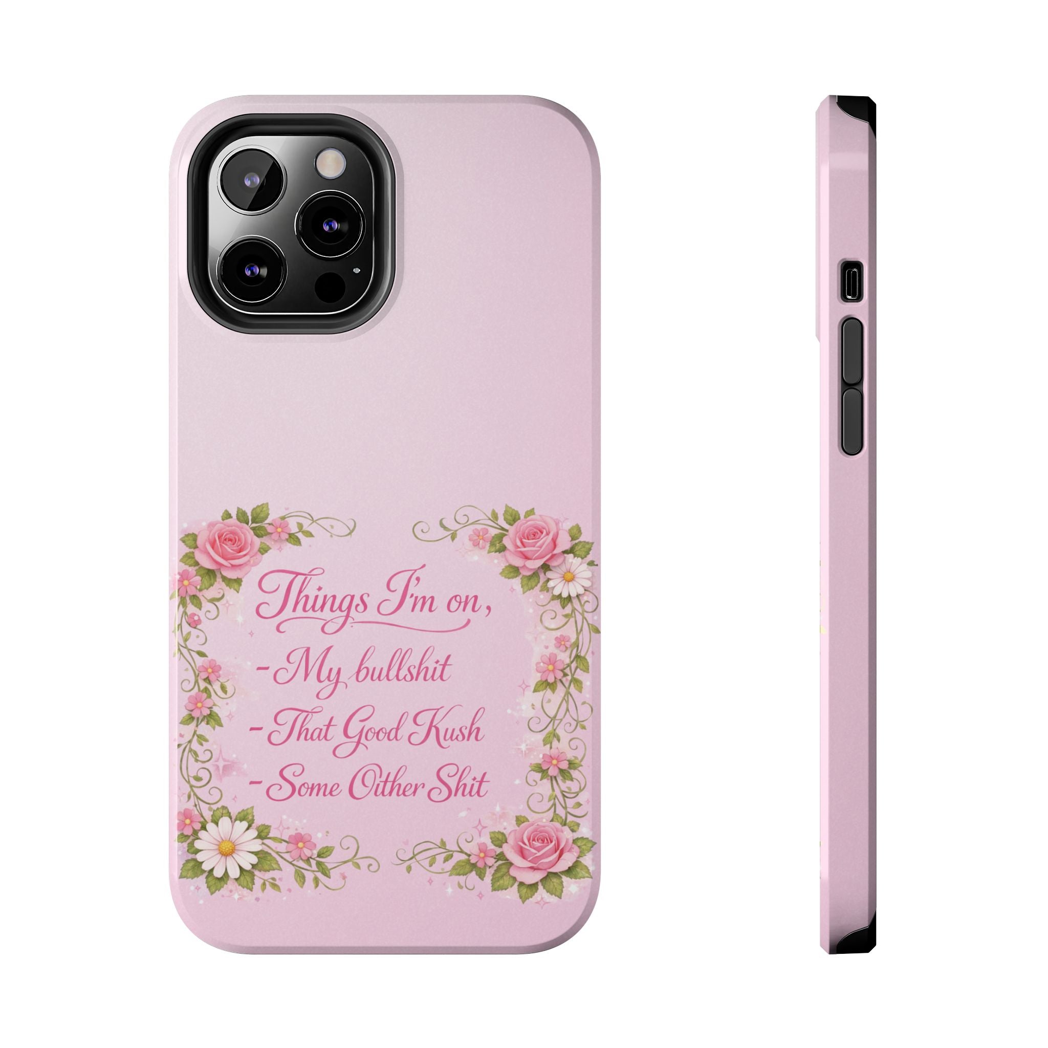 Tough Phone Case — Floral Script "Things I'm On" Protective Phone Cover