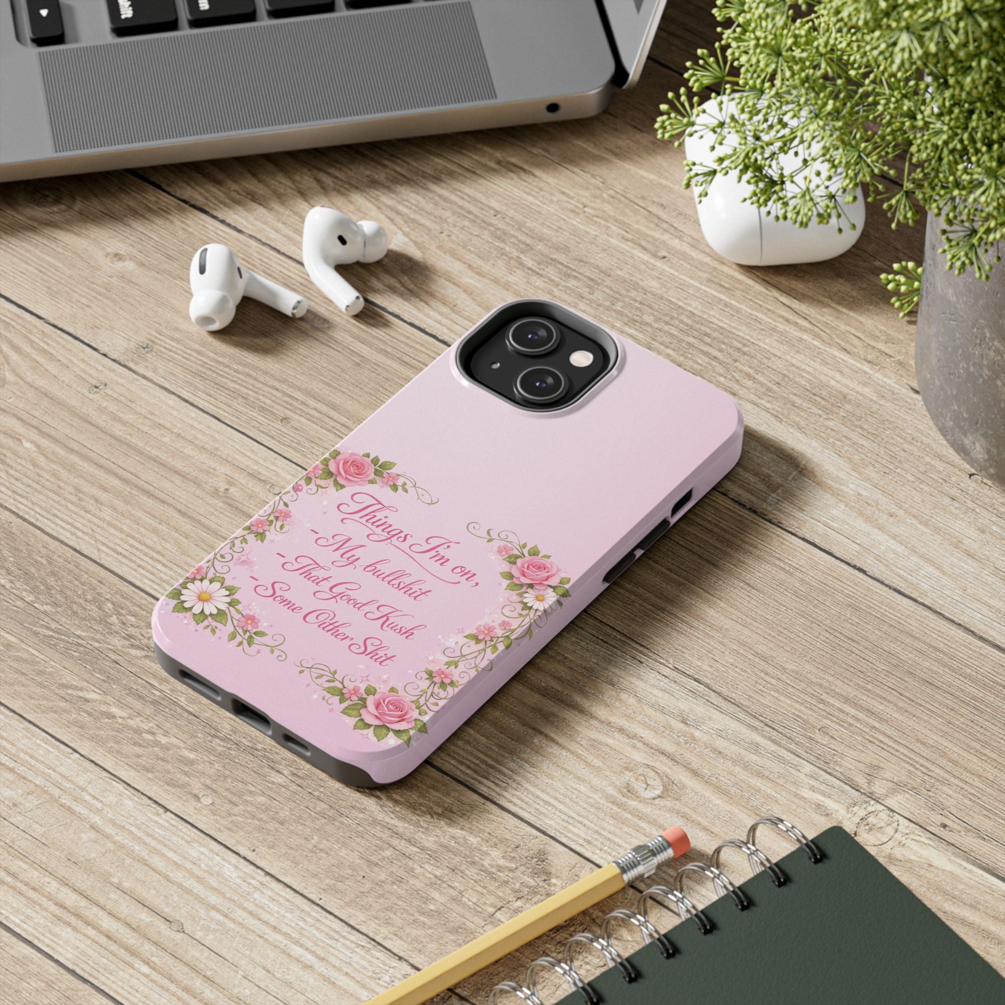 Tough Phone Case — Floral Script "Things I'm On" Protective Phone Cover