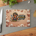 Glass Cutting Board — "If You Don't Smell Like Garlic We Can't Be Friends" Funny Kitchen Cutting Board for Garlic Lovers