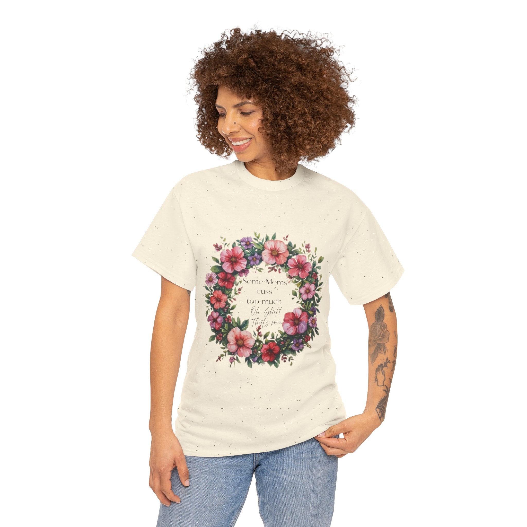 Floral Wreath Tee — "Some Moms Cuss" Garden Comfort T-Shirt