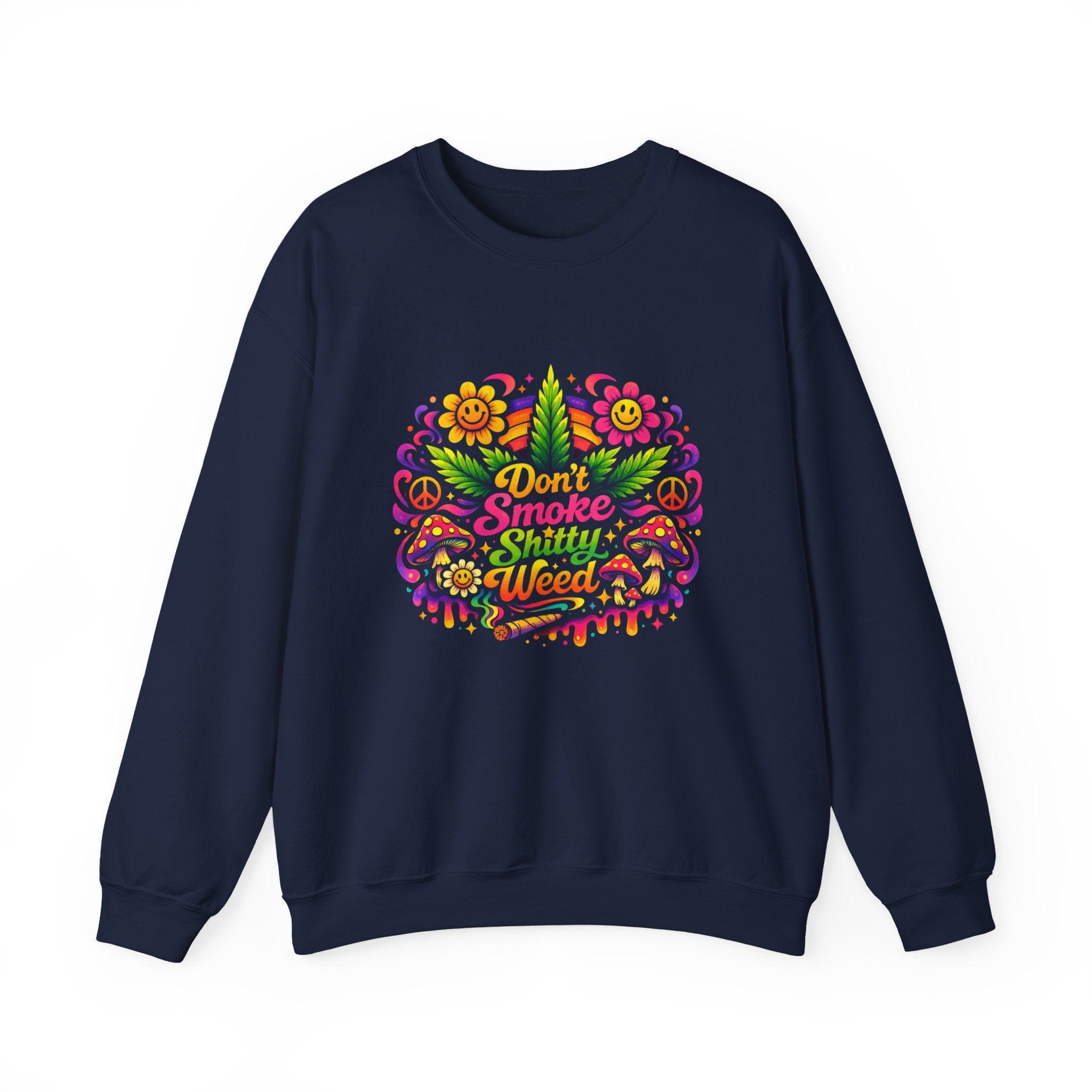 Retro "Don't Smoke Shitty Weed" Sweatshirt