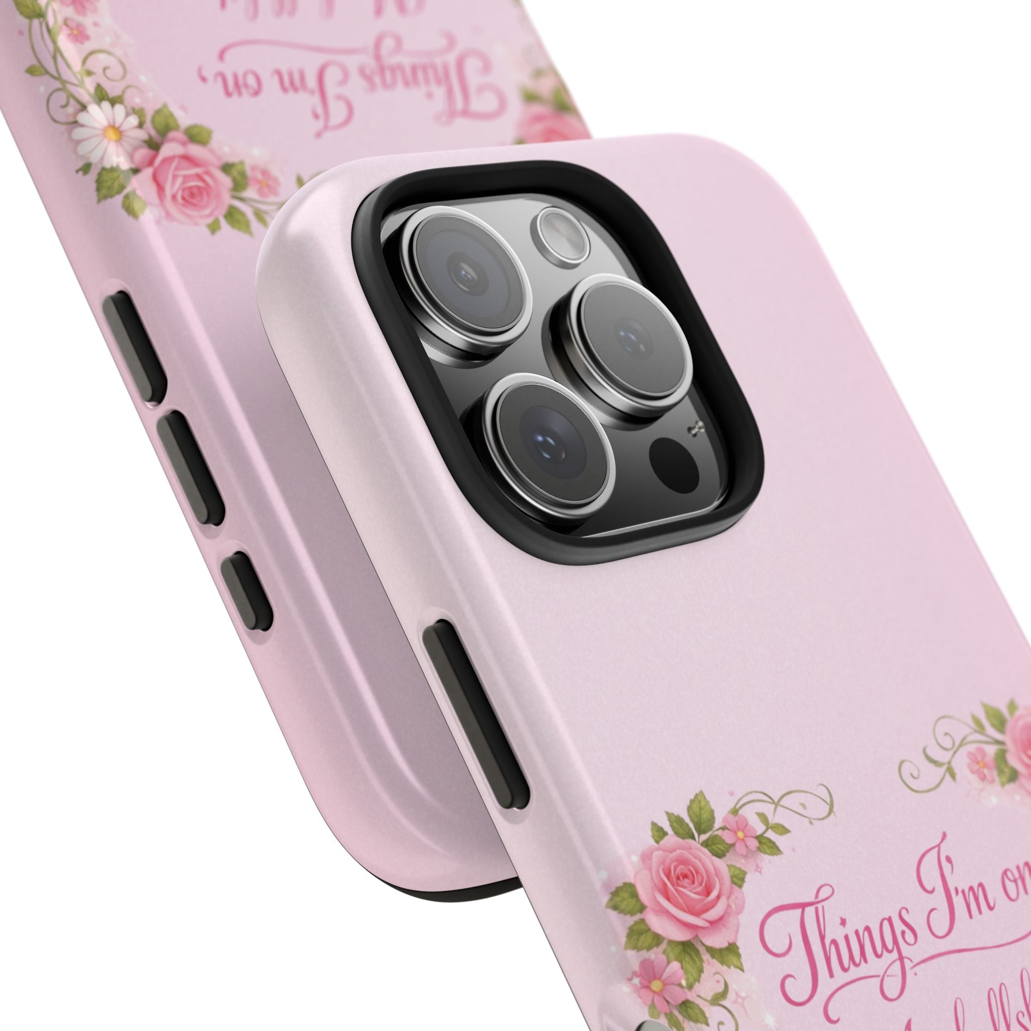 Tough Phone Case — Floral Script "Things I'm On" Protective Phone Cover
