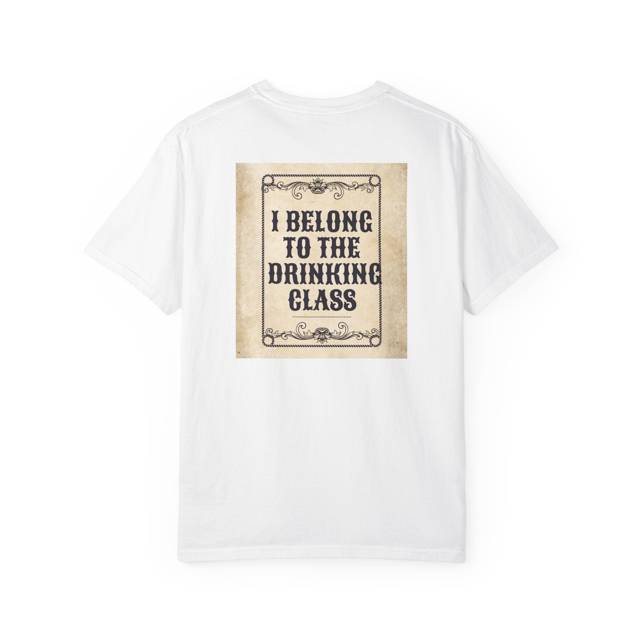 "I Belong to the Drinking Class" Graphic Tee
