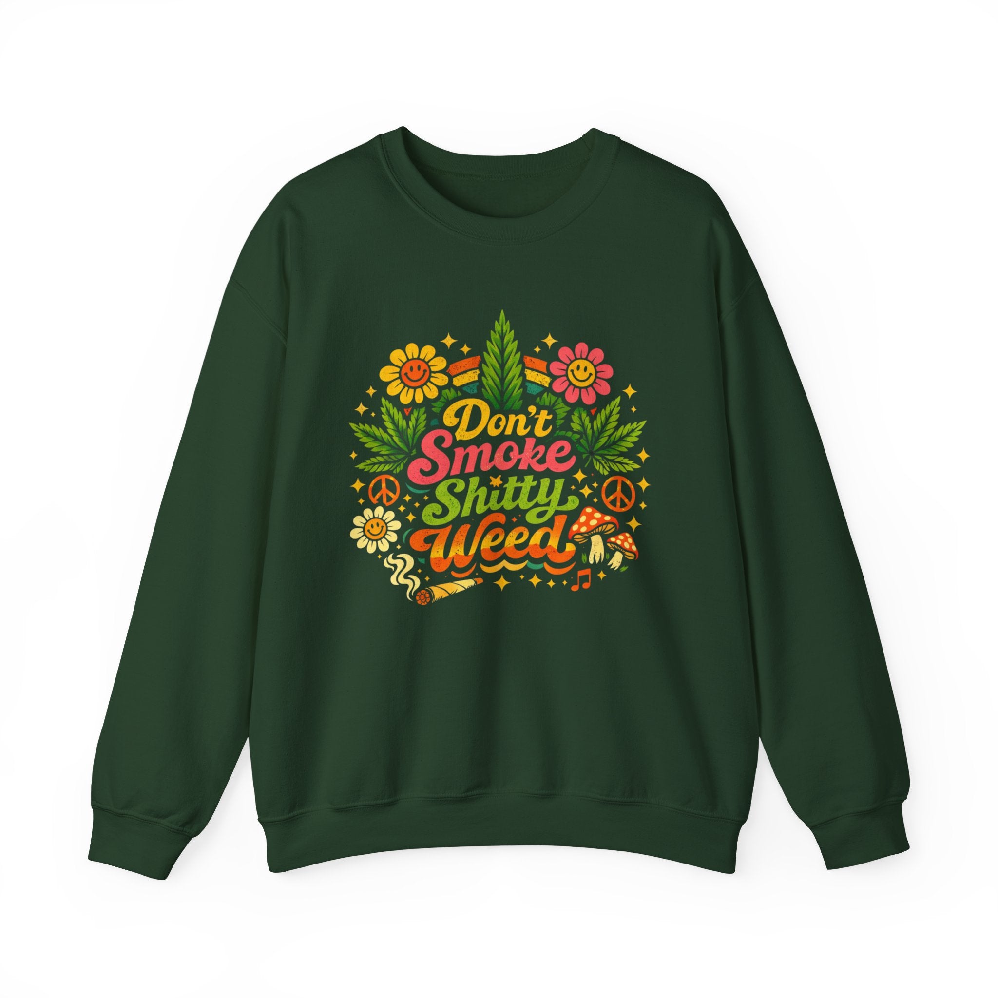 Crewneck Sweatshirt - "Don't Smoke Shitty Weed" Retro Floral Cannabis Graphic