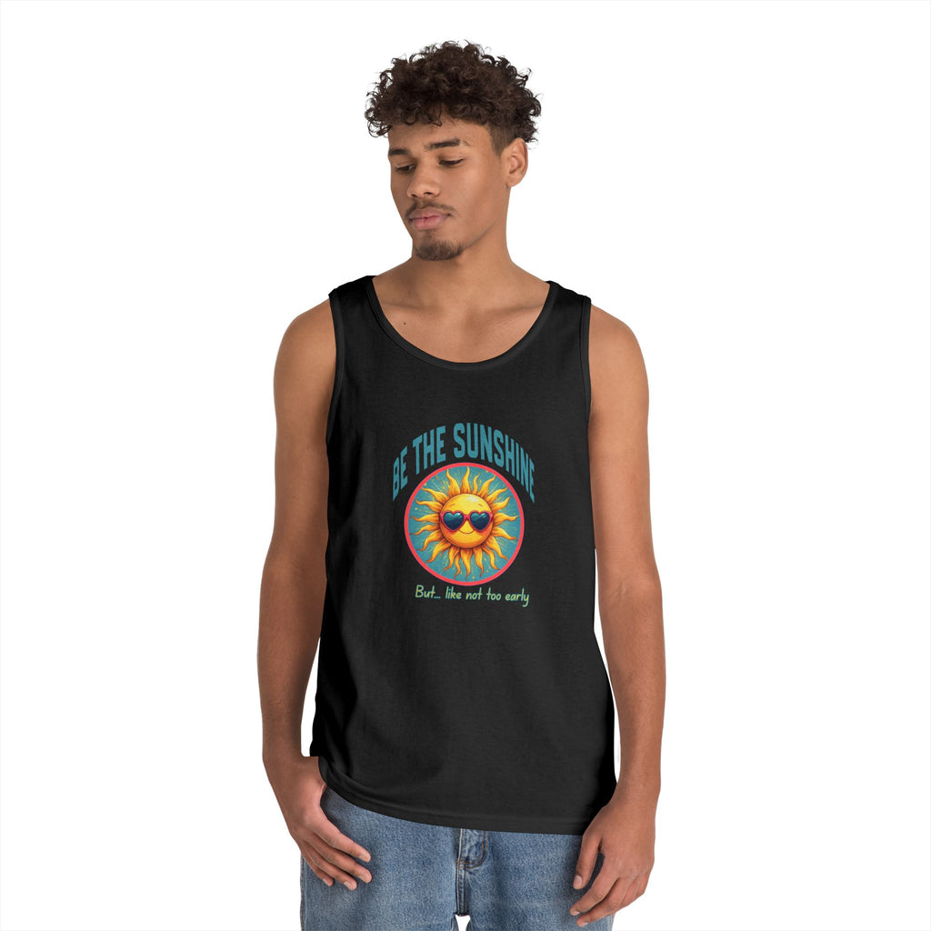 Be The Sunshine Tank Top — Retro Sunglasses Sun Graphic, 'Be the Sunshine (But... Not Too Early)'