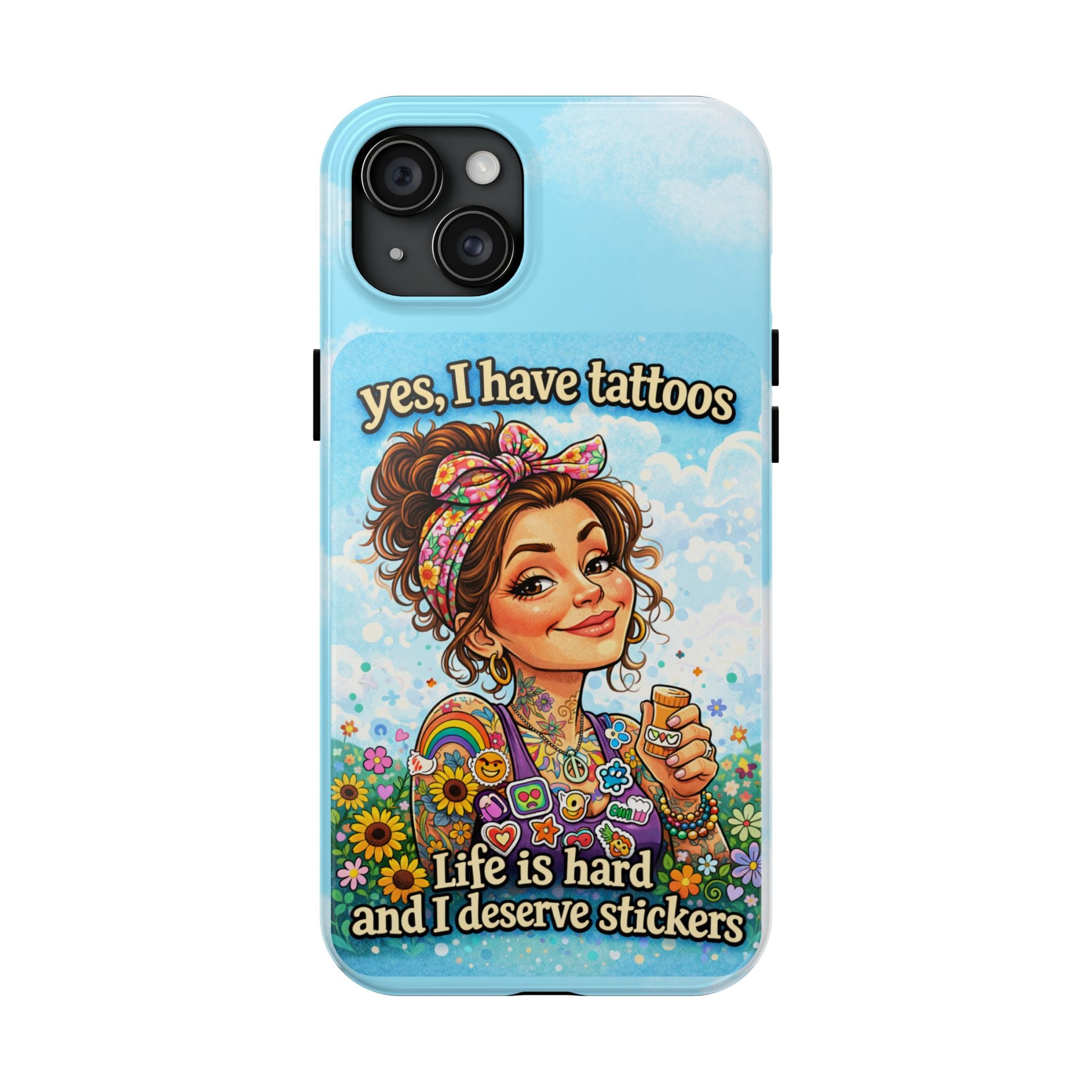 Phone Case — “Yes, I Have Tattoos” Floral Sticker-Loving Protective Case