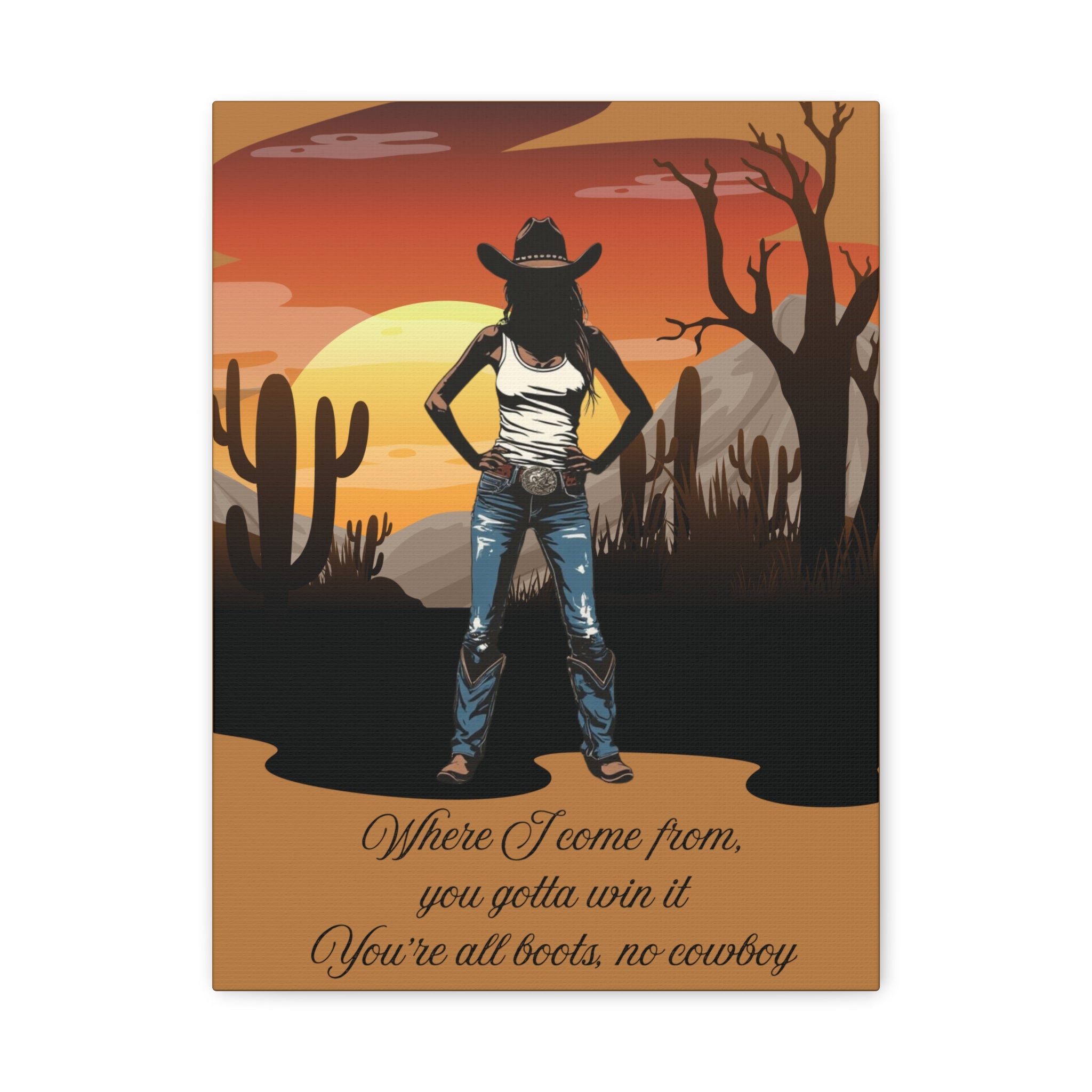 Cowgirl Sunset Canvas Wall Art — "Where I Come From, You Gotta Win It" Southwestern Decor