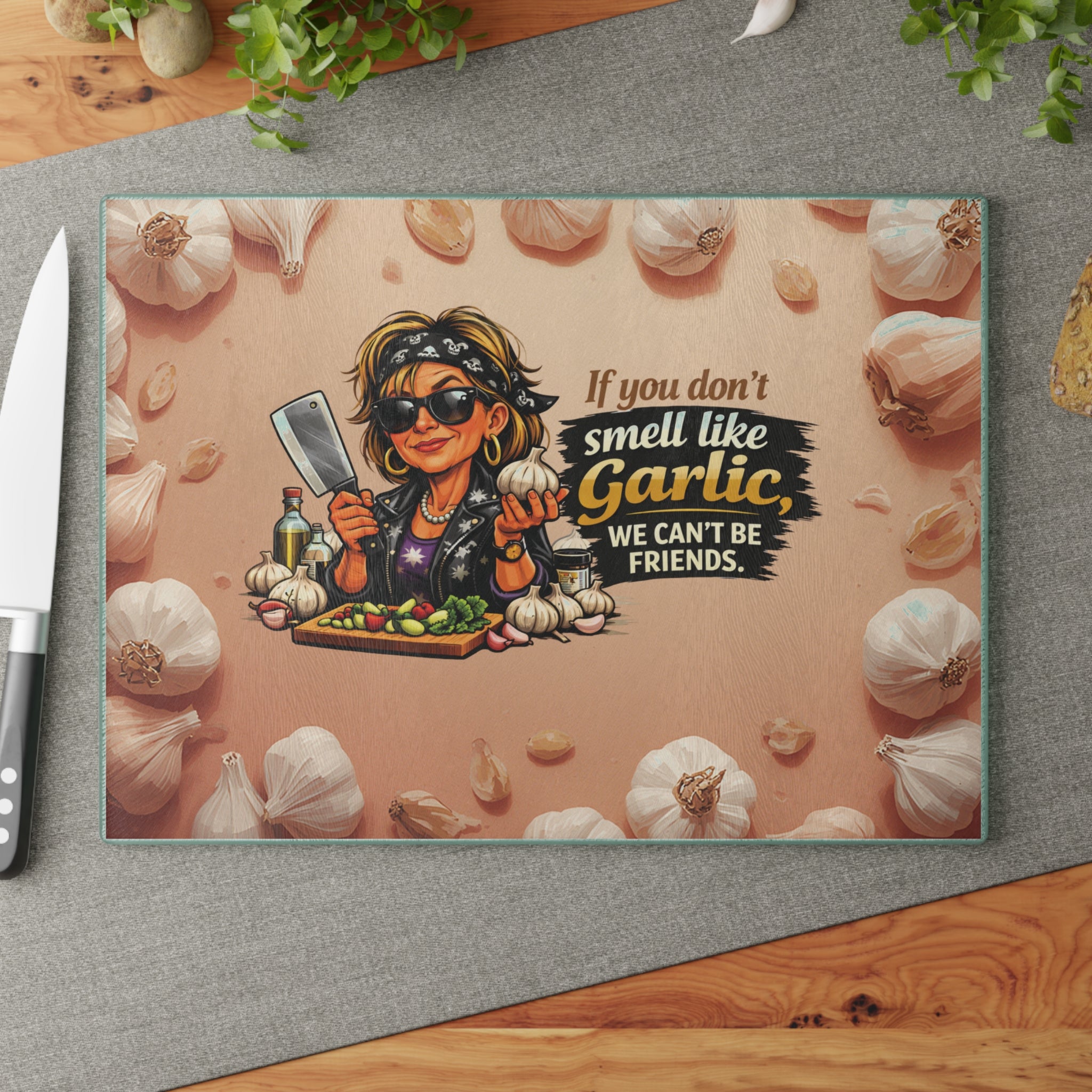 Glass Cutting Board — "If You Don't Smell Like Garlic We Can't Be Friends" Funny Kitchen Cutting Board for Garlic Lovers