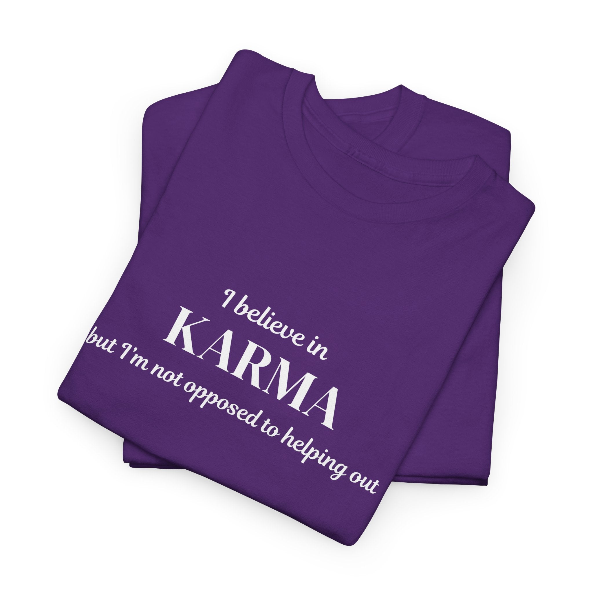 Karma Tee — "I Believe in Karma (But I’m Not Opposed to Helping Out)" Minimalist Graphic T-Shirt