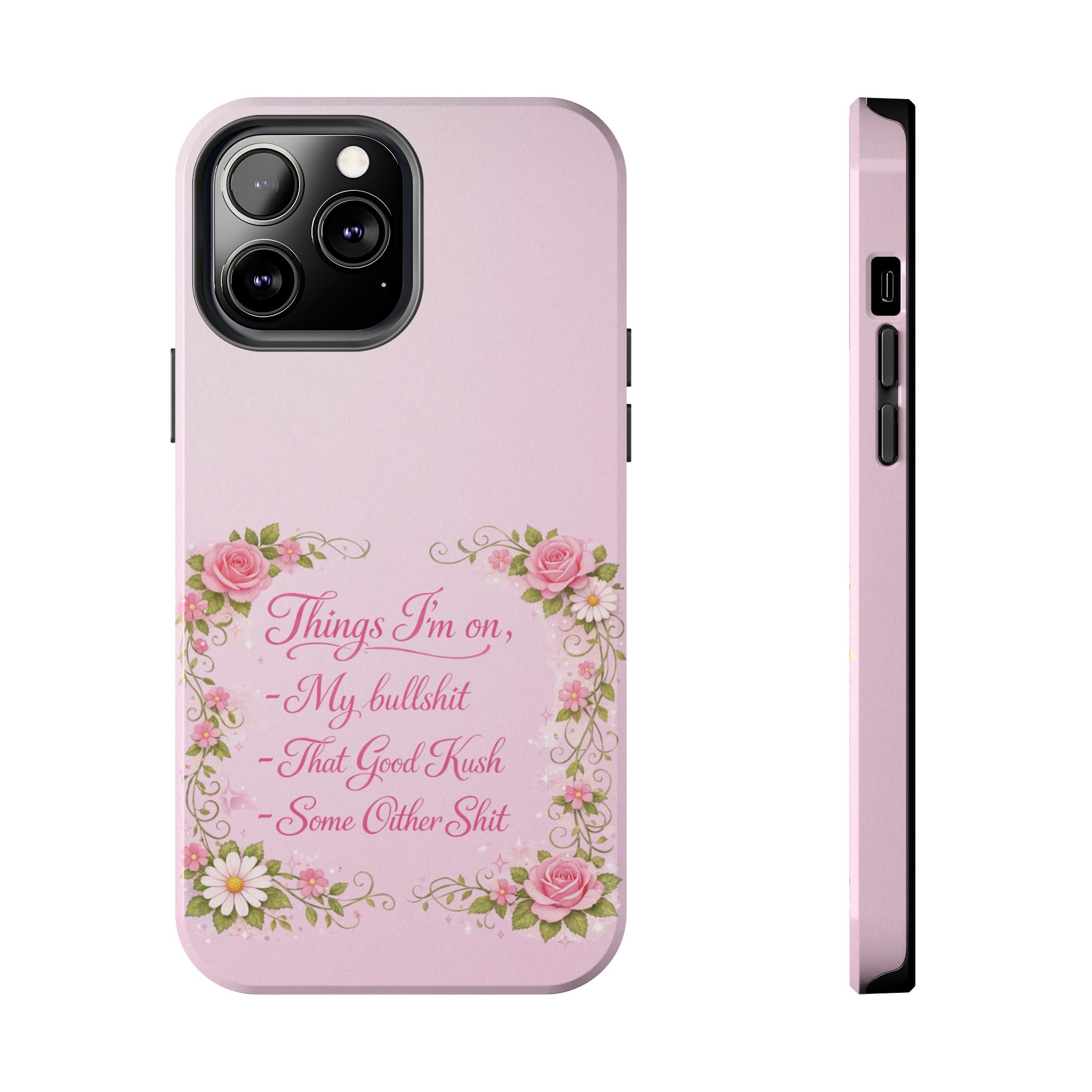 Tough Phone Case — Floral Script "Things I'm On" Protective Phone Cover