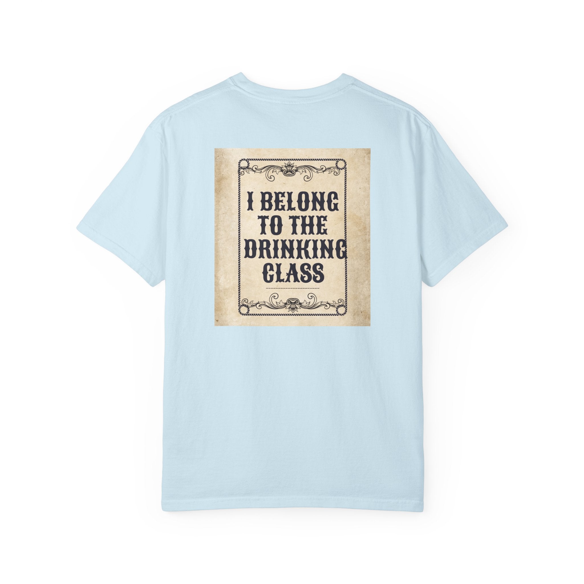 "I Belong to the Drinking Class" Graphic Tee