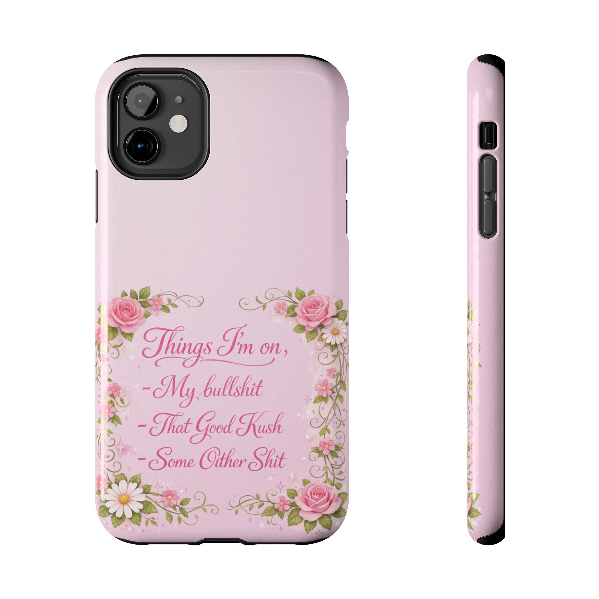 Tough Phone Case — Floral Script "Things I'm On" Protective Phone Cover