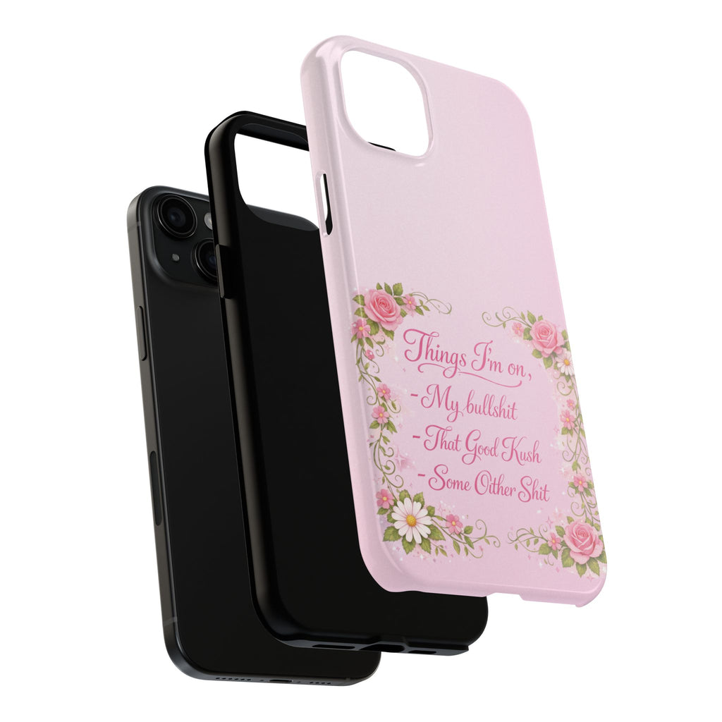 Tough Phone Case — Floral Script "Things I'm On" Protective Phone Cover