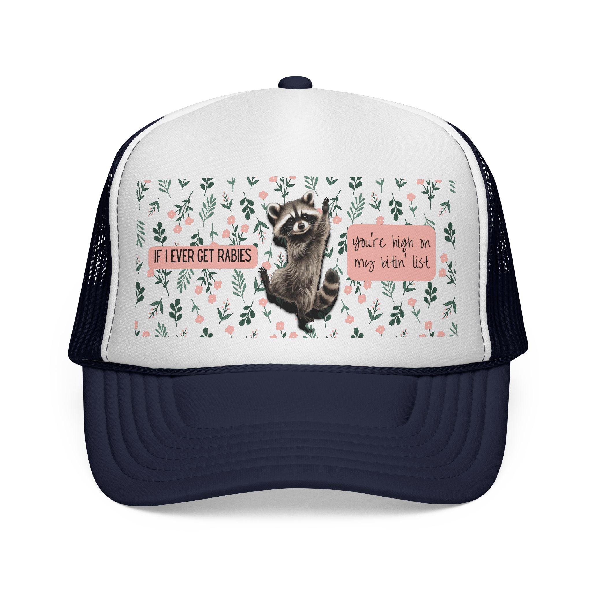 Raccoon Floral Trucker Cap — "If I Ever Get Rabies" Funny Racoon Hat