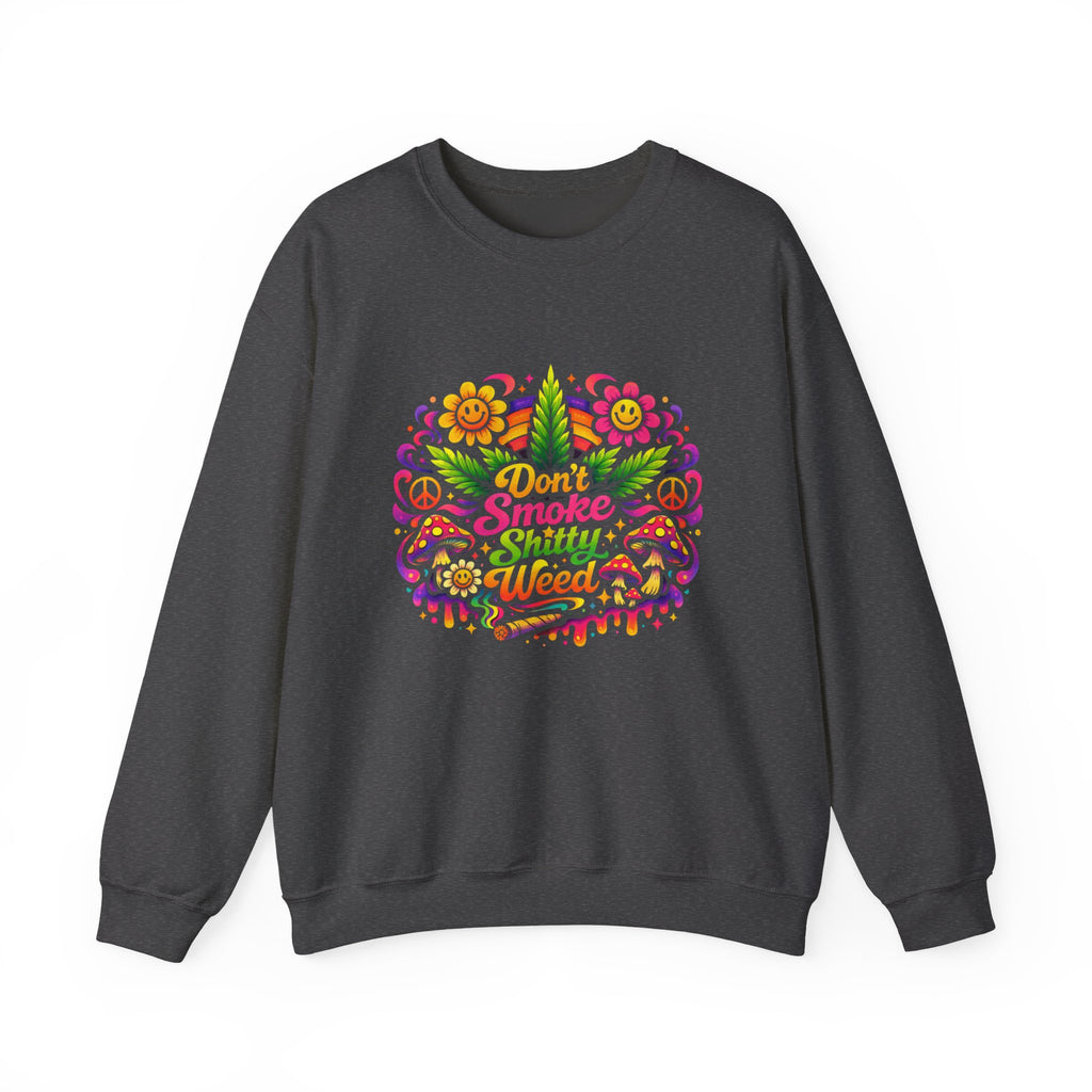 Retro "Don't Smoke Shitty Weed" Sweatshirt