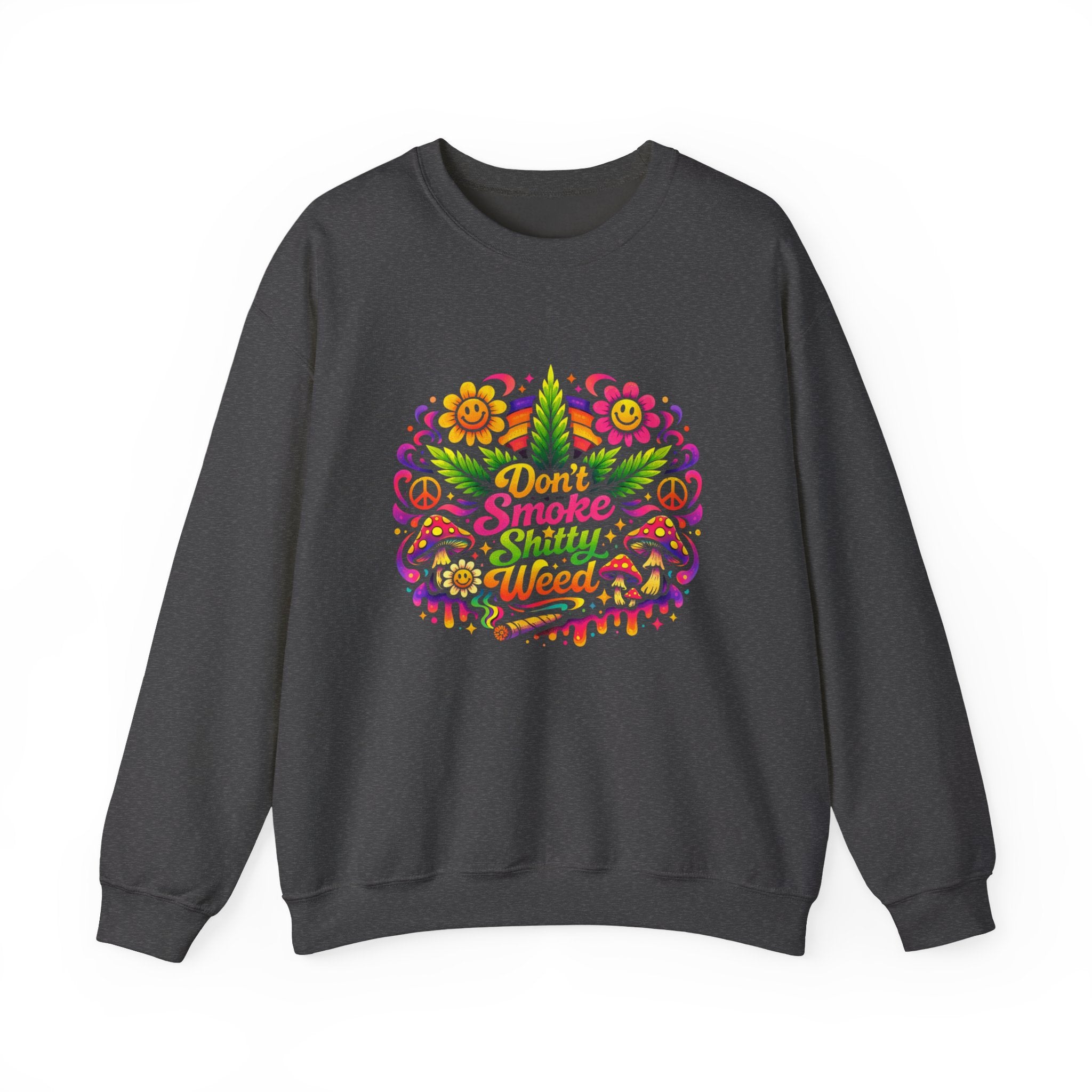 Retro "Don't Smoke Shitty Weed" Sweatshirt