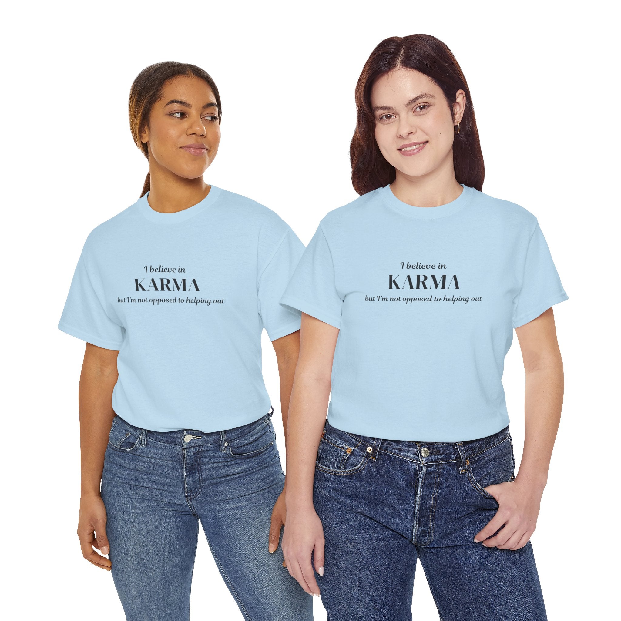 Karma Tee — "I Believe in Karma (But I’m Not Opposed to Helping Out)" Minimalist Graphic T-Shirt