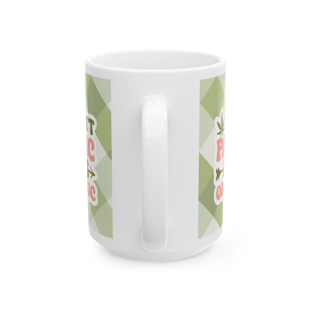 Organic Mom Coffee Mug — 'Don't Panic It's Organic' Green Plaid Ceramic Mug (11oz/15oz)