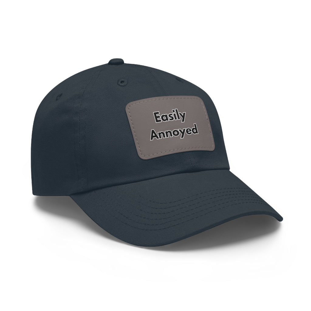 Easily Annoyed Leather Patch "Dad Hat" – Funny Casual Cap