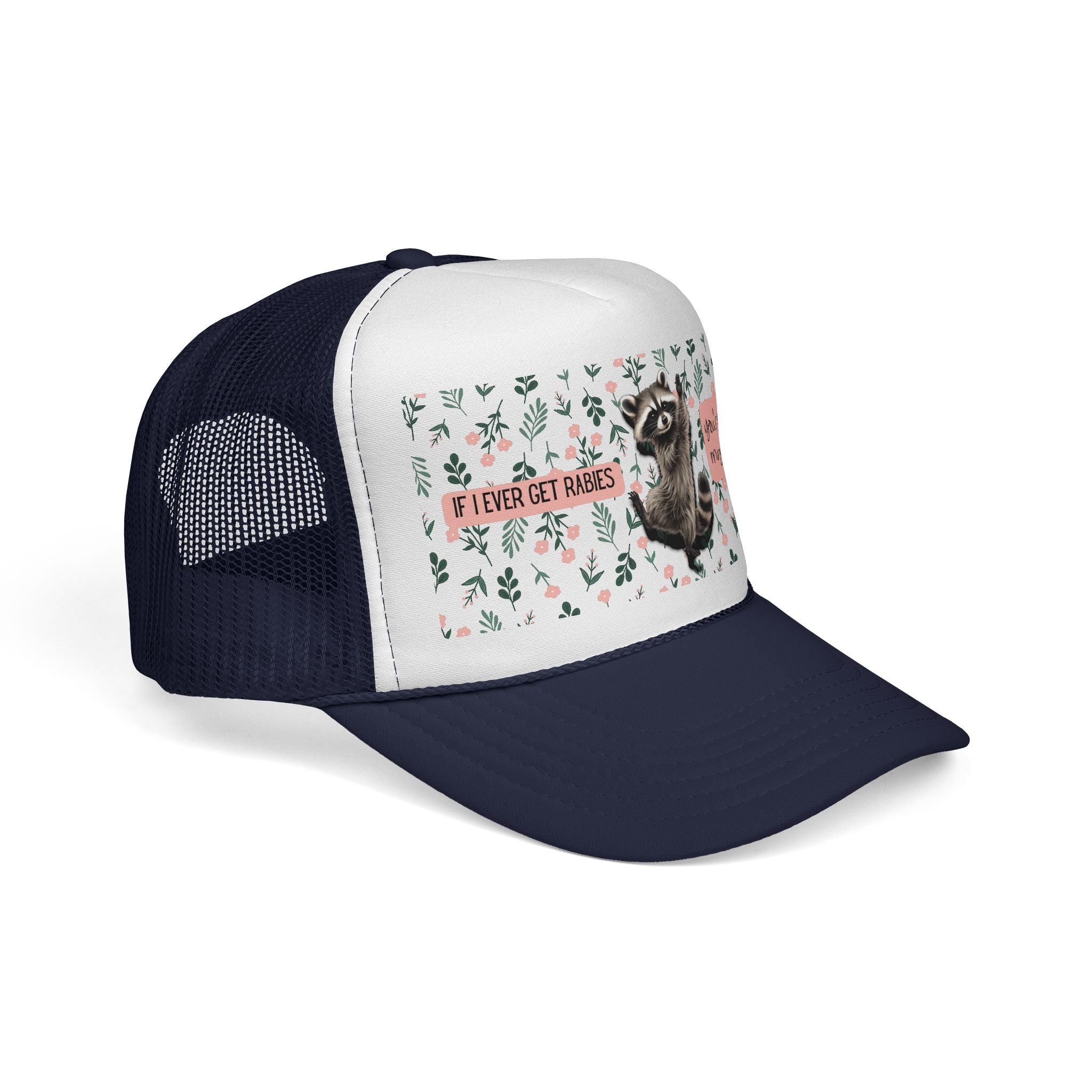 Raccoon Floral Trucker Cap — "If I Ever Get Rabies" Funny Racoon Hat