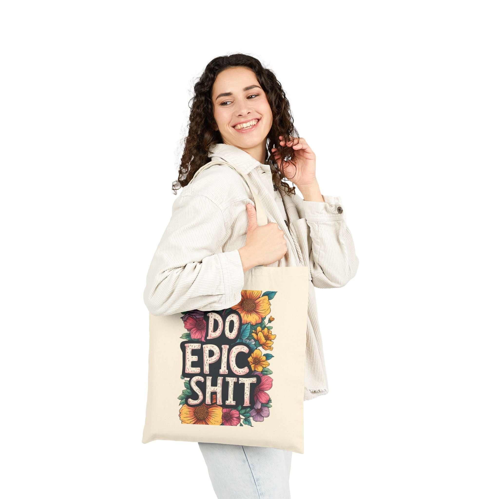 Do Epic Shit Tote Bag — Floral Motivational Canvas Tote