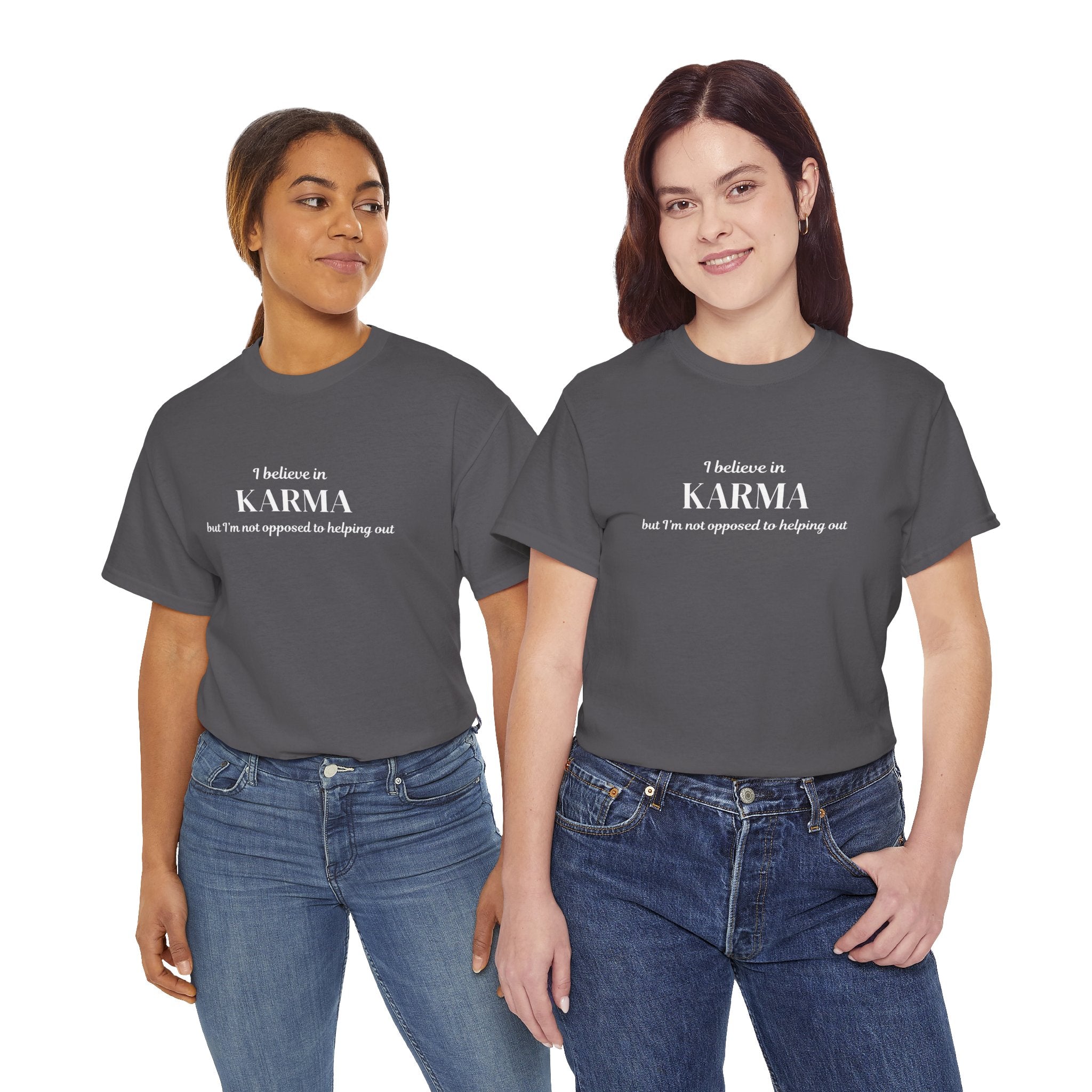 Karma Tee — "I Believe in Karma (But I’m Not Opposed to Helping Out)" Minimalist Graphic T-Shirt