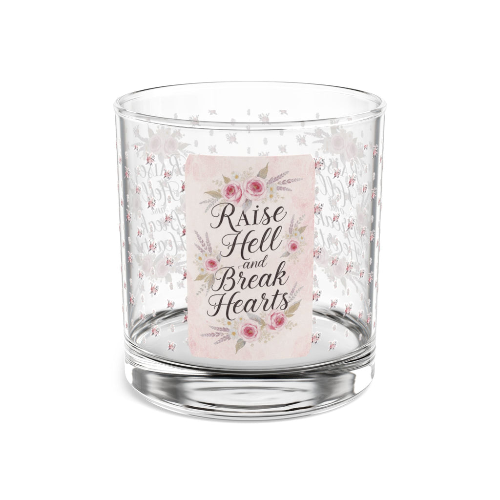 Rocks Glass — “Raise Hell, Break Hearts” Floral 10oz Whiskey Glass