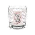 Rocks Glass — “Raise Hell, Break Hearts” Floral 10oz Whiskey Glass