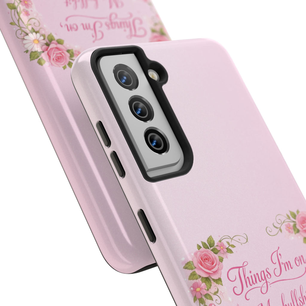 Tough Phone Case — Floral Script "Things I'm On" Protective Phone Cover