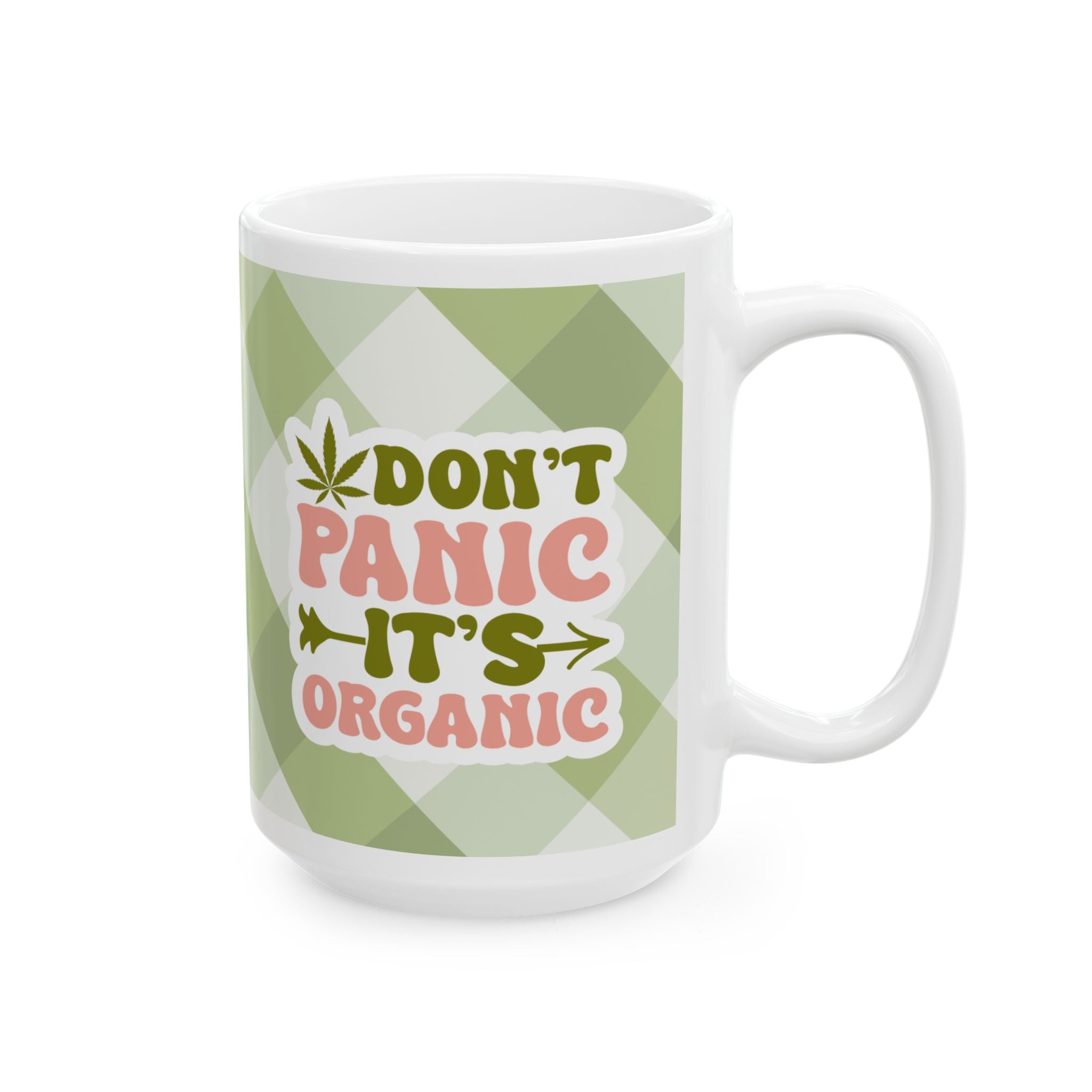 Organic Mom Coffee Mug — 'Don't Panic It's Organic' Green Plaid Ceramic Mug (11oz/15oz)
