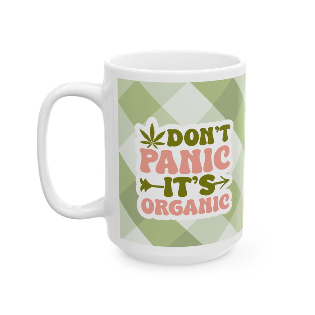 Organic Mom Coffee Mug — 'Don't Panic It's Organic' Green Plaid Ceramic Mug (11oz/15oz)