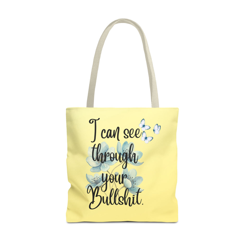 I Can See Through Your Bullshit Floral Tote Bag