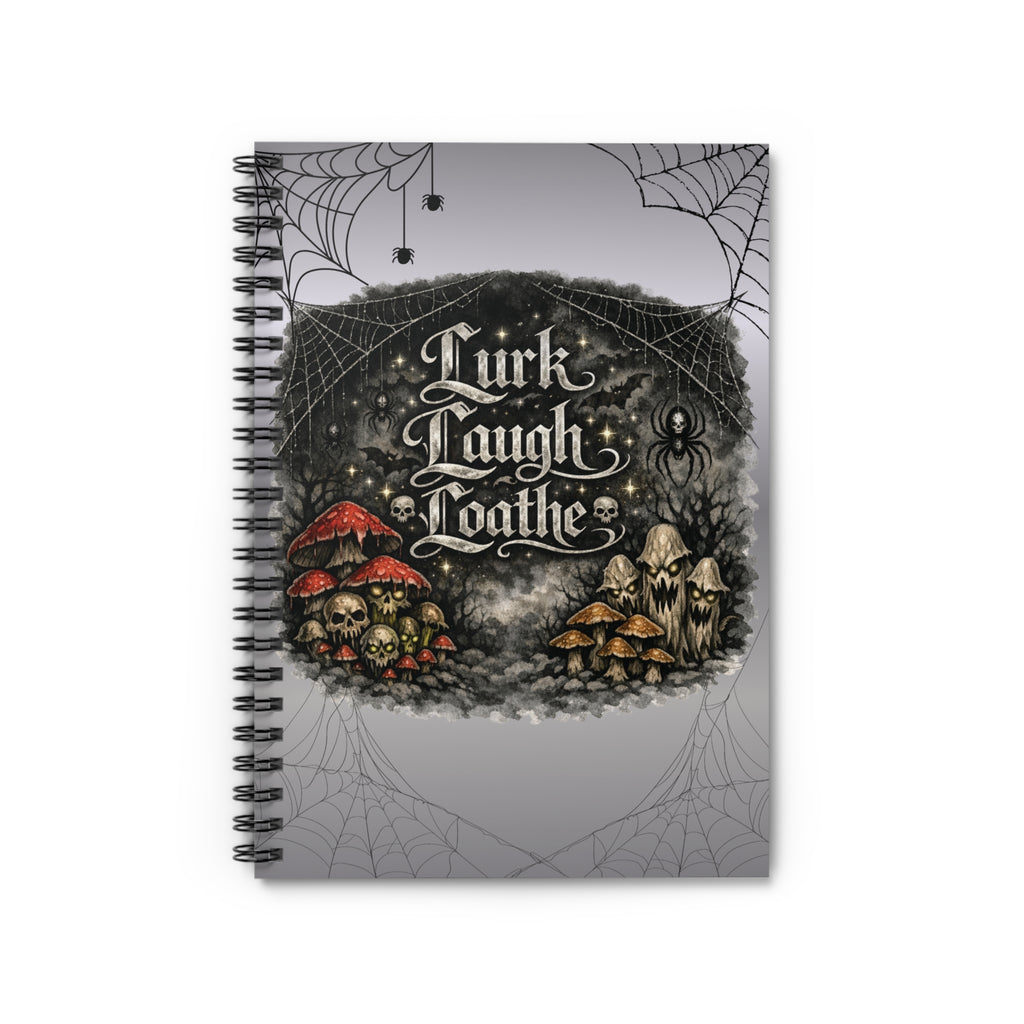 Spiral Notebook — Gothic "Lurk Laugh Loathe" Ruled Journal