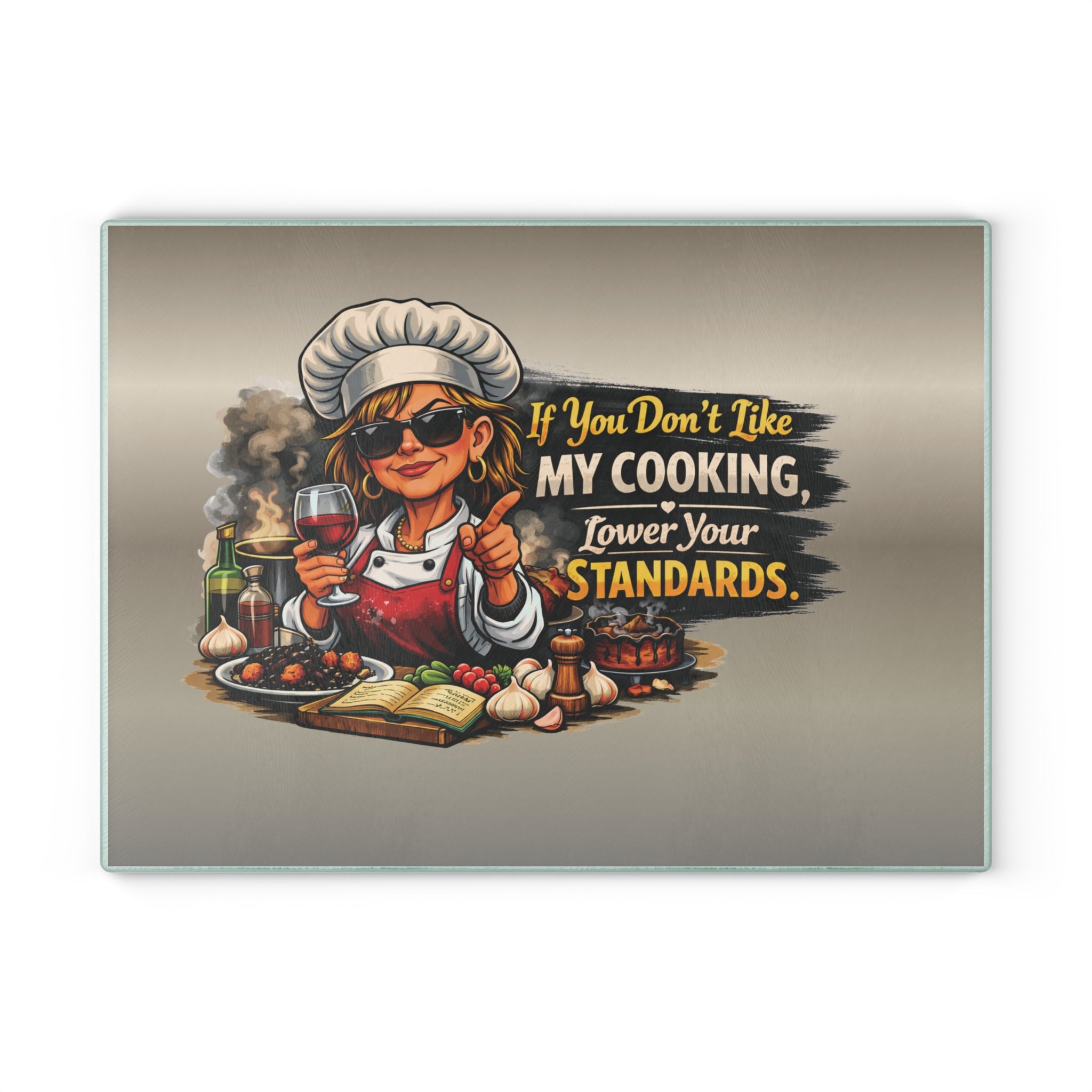 Glass Cutting Board - "If You Don't Like My Cooking, Lower Your Standards" Kitchen Decor