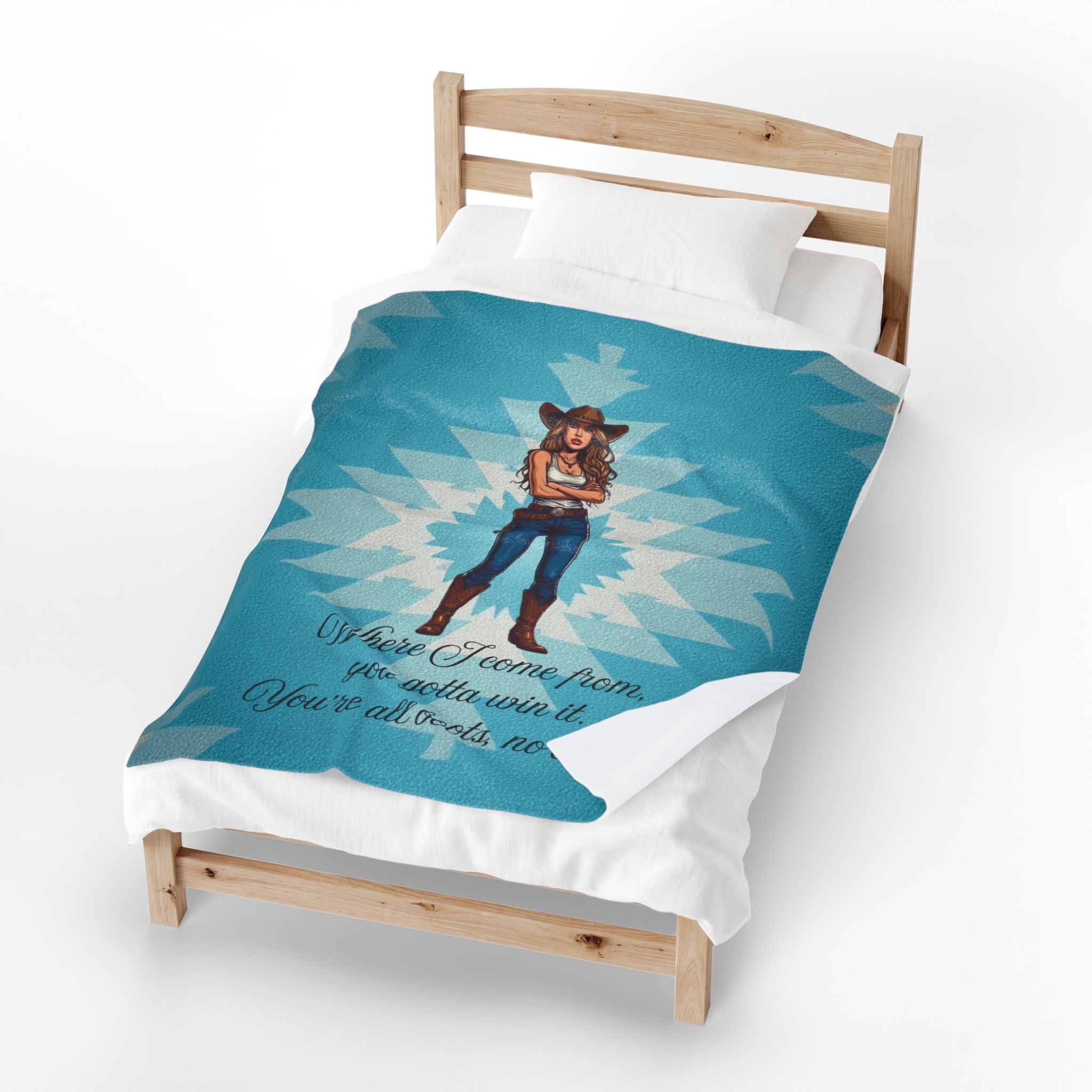 Cowgirl Velveteen Plush Blanket — "Where I come from, you gotta win it." — Southwestern Aztec Throw