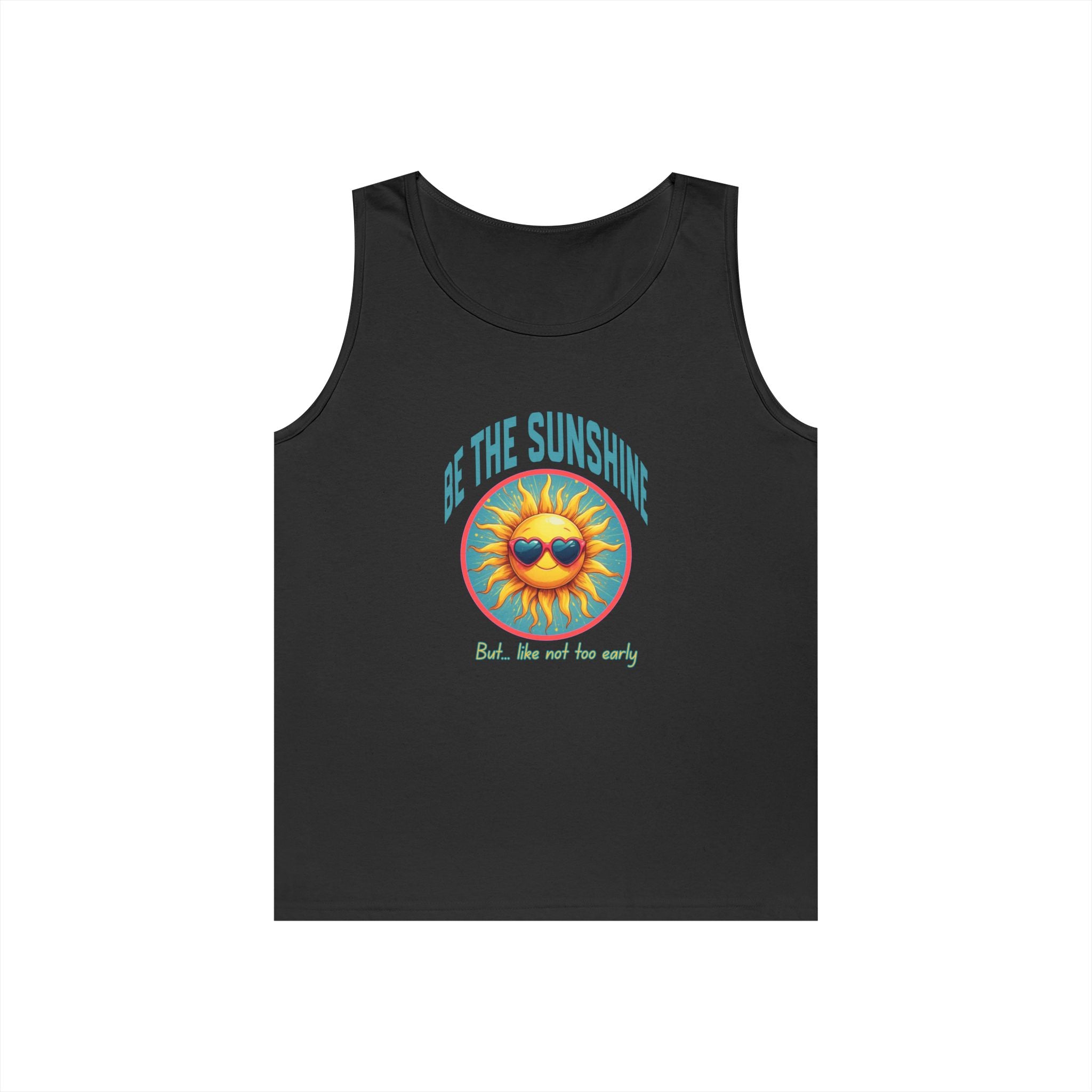 Be The Sunshine Tank Top — Retro Sunglasses Sun Graphic, 'Be the Sunshine (But... Not Too Early)'