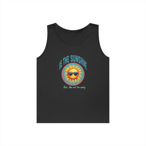 Be The Sunshine Tank Top — Retro Sunglasses Sun Graphic, 'Be the Sunshine (But... Not Too Early)'