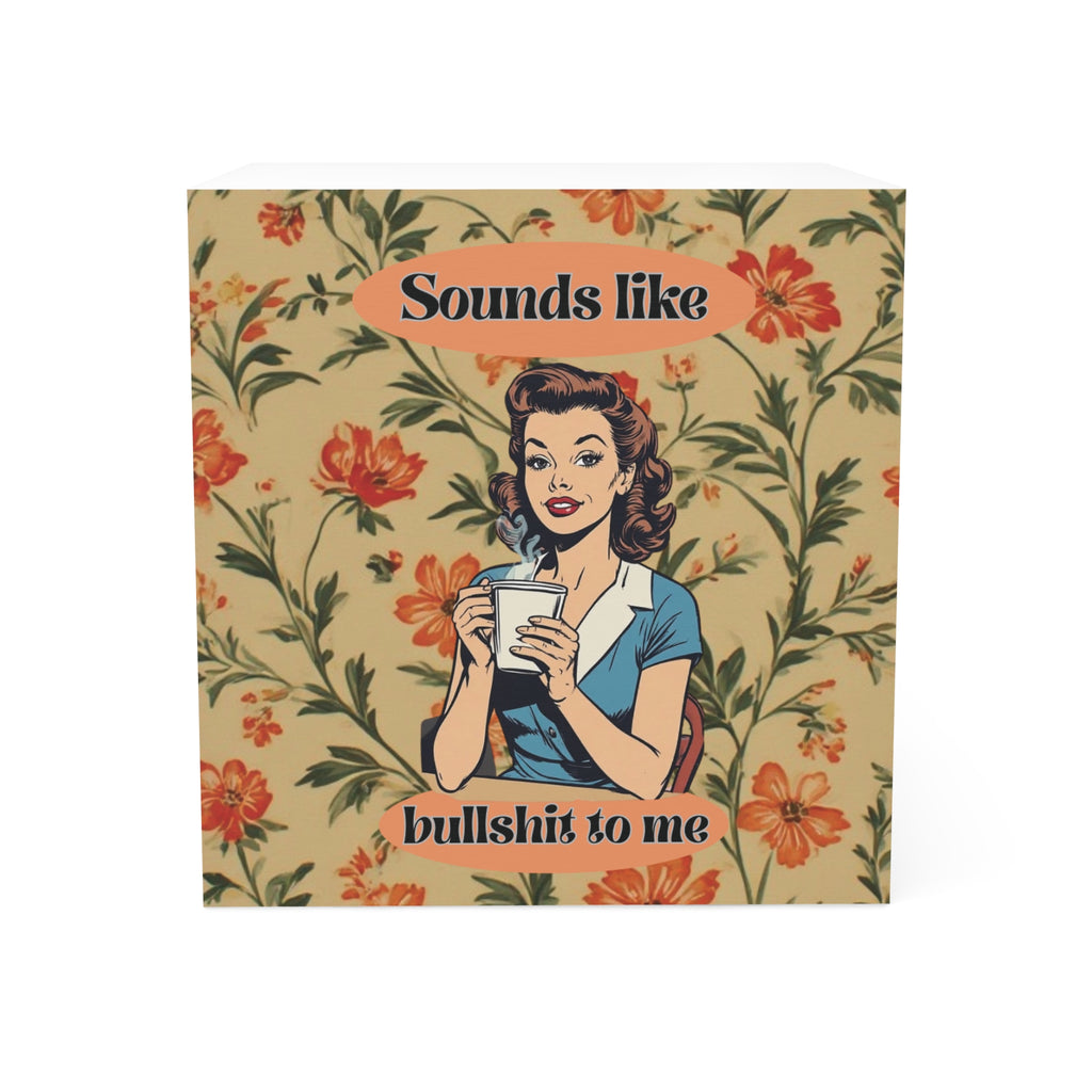 Retro Floral Note Cube — "Sounds Like Bullshit to Me" Memo Pad