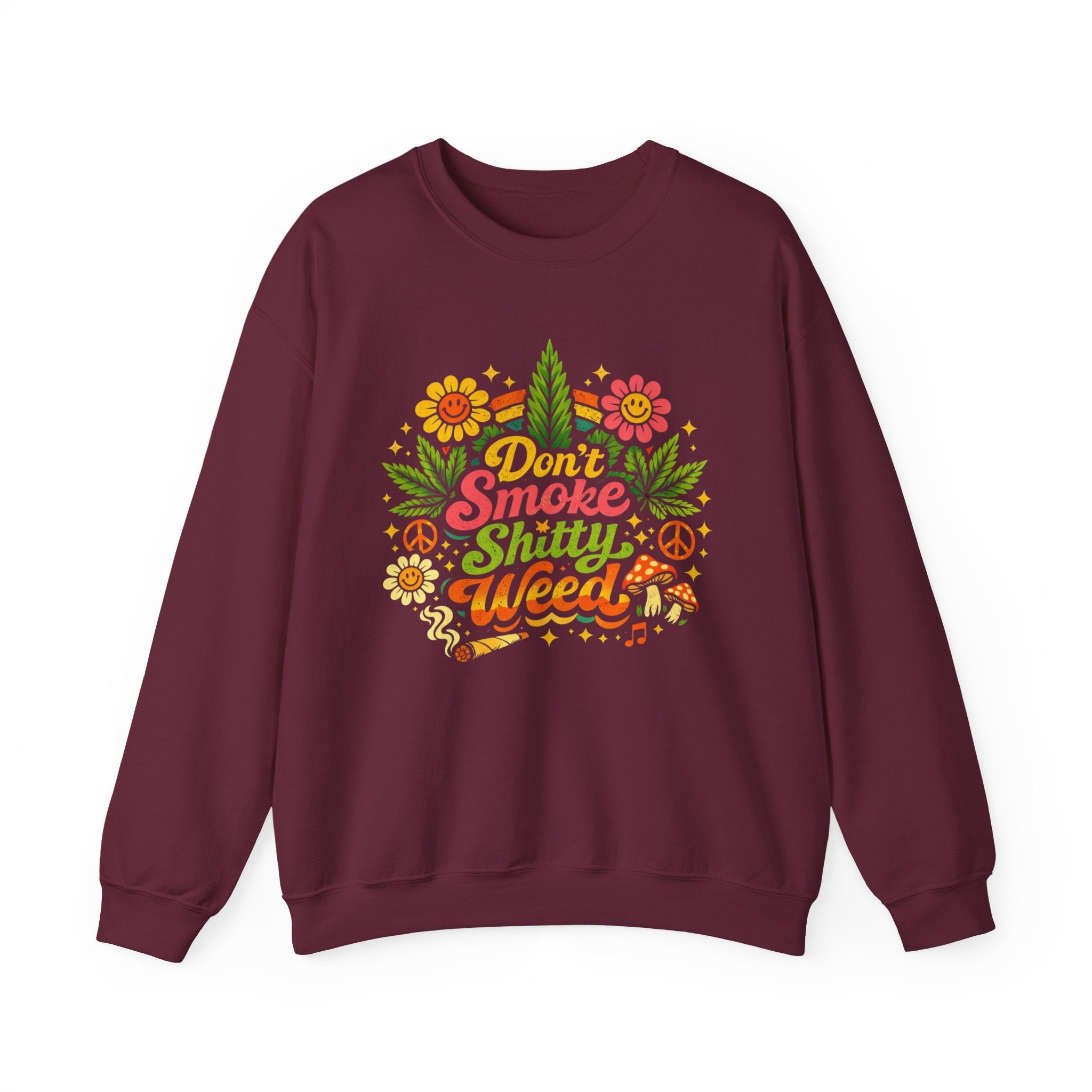 Crewneck Sweatshirt - "Don't Smoke Shitty Weed" Retro Floral Cannabis Graphic