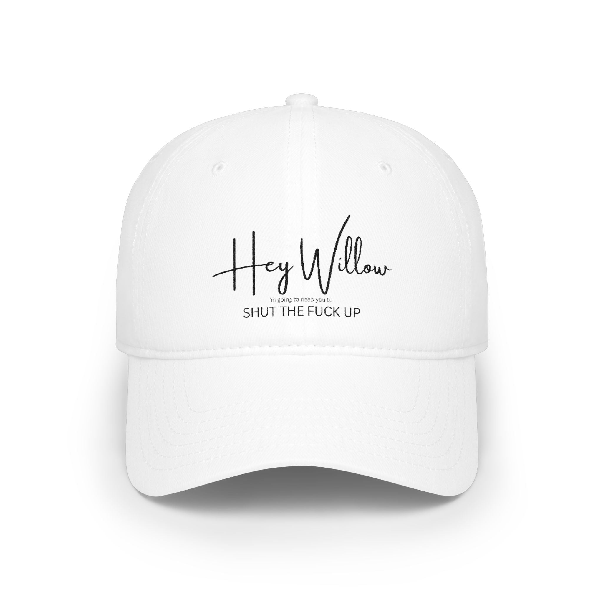 Hey Willow "Shut The F*** Up" Low Profile Baseball Cap