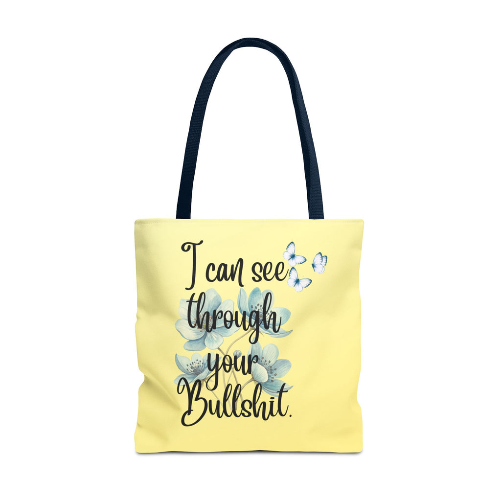 I Can See Through Your Bullshit Floral Tote Bag