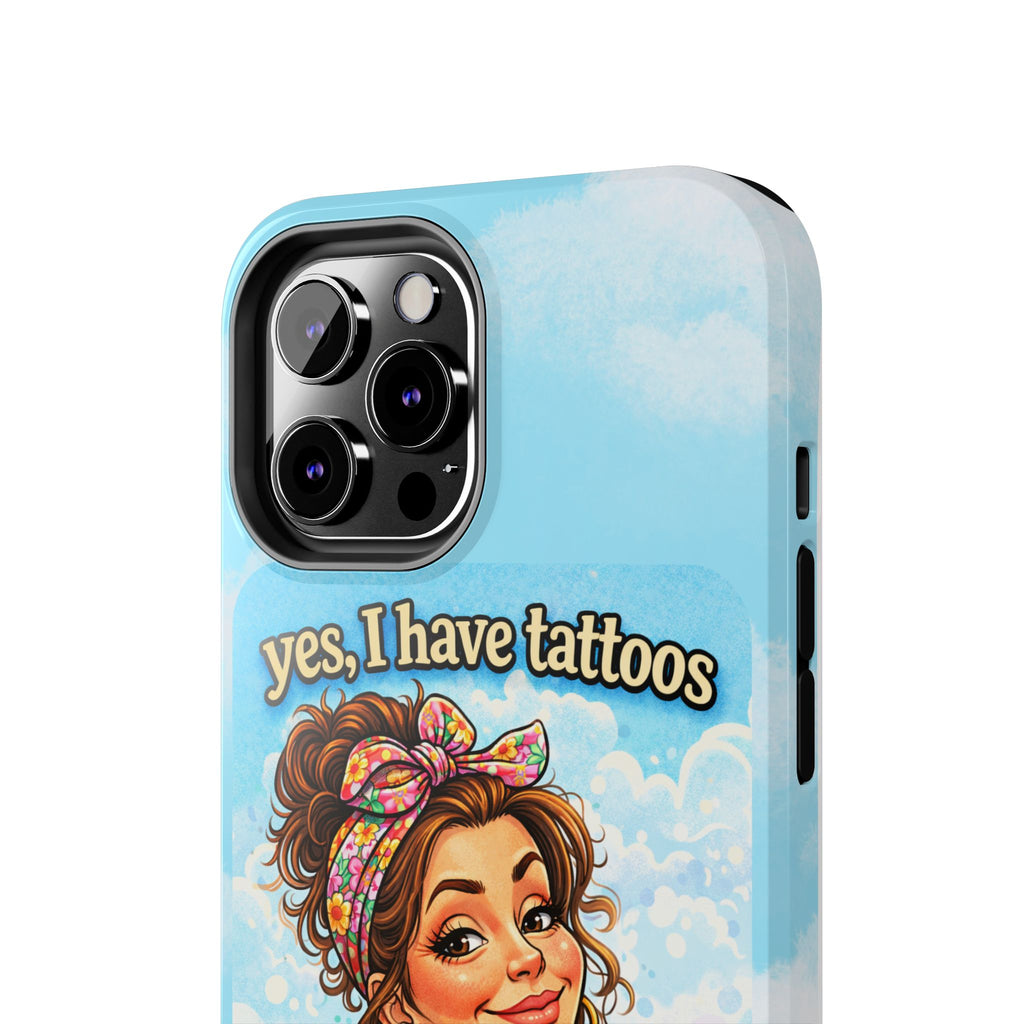 Phone Case — “Yes, I Have Tattoos” Floral Sticker-Loving Protective Case