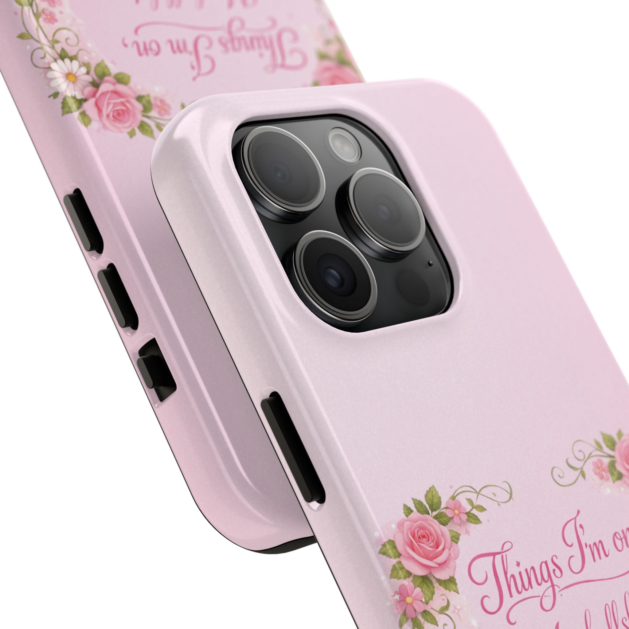 Tough Phone Case — Floral Script "Things I'm On" Protective Phone Cover