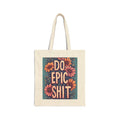 Do Epic Shit Tote Bag — Floral Motivational Canvas Tote