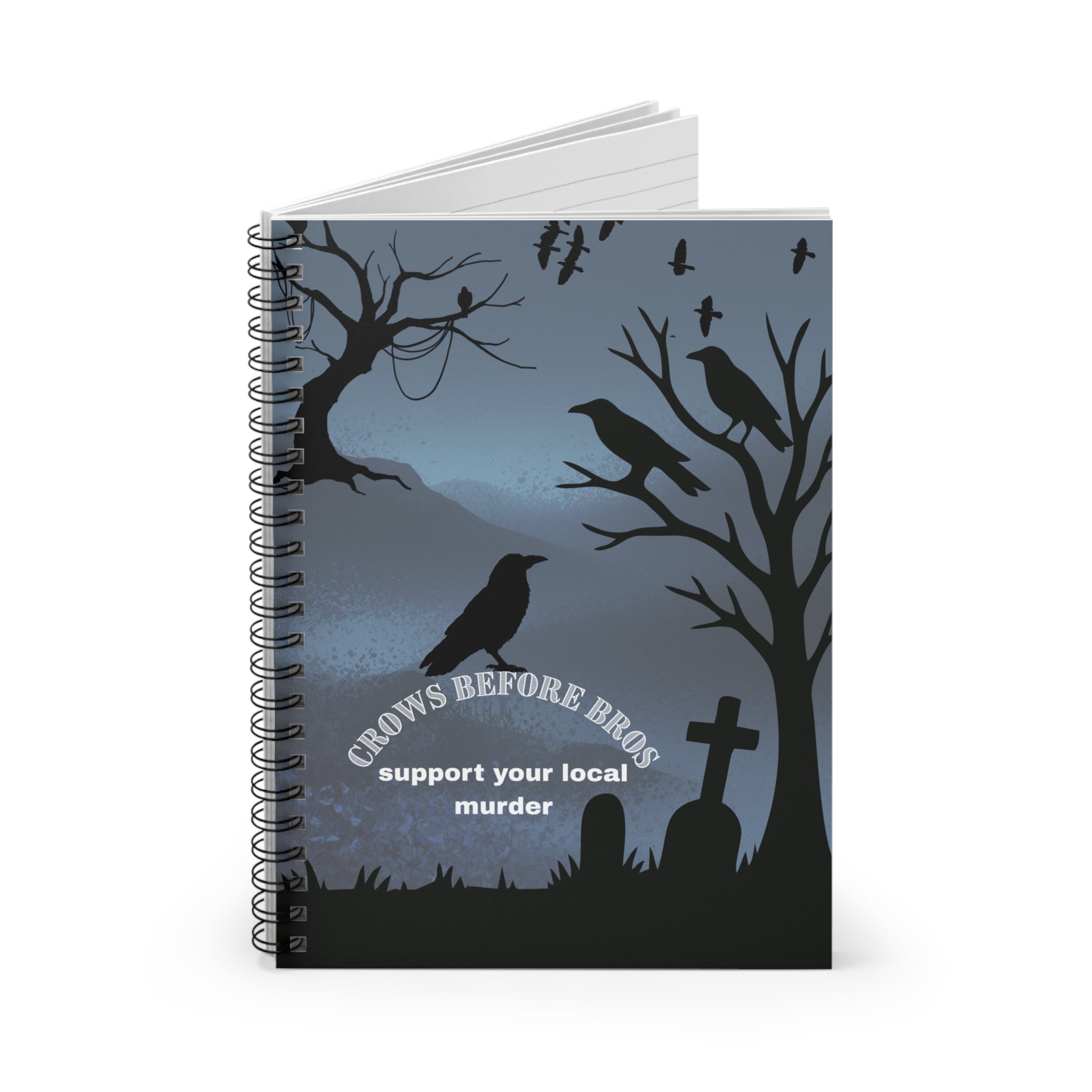Notebook — "Crows Before Bros: Support Your Local Murder" Spiral Journal (Gothic Graveyard)