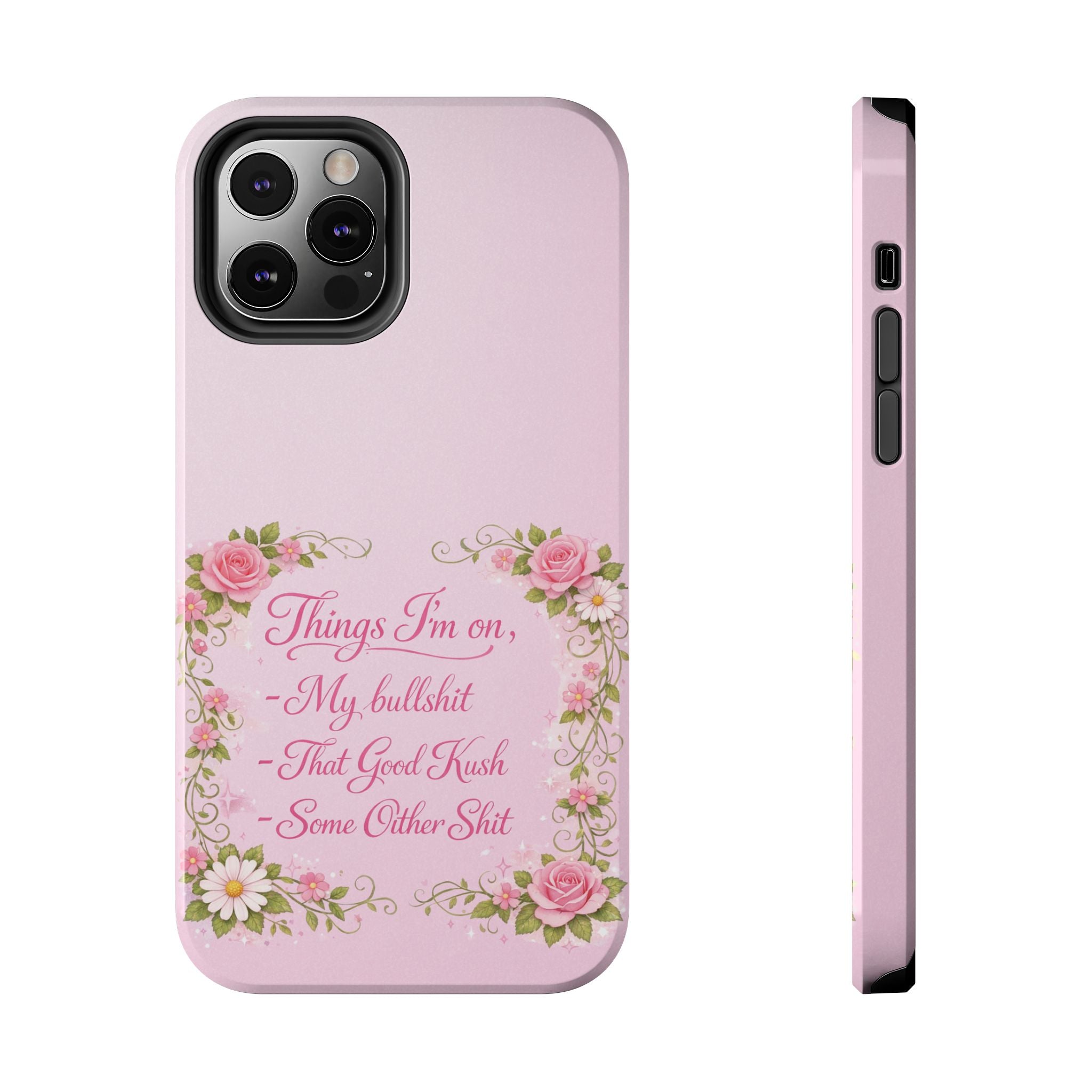 Tough Phone Case — Floral Script "Things I'm On" Protective Phone Cover