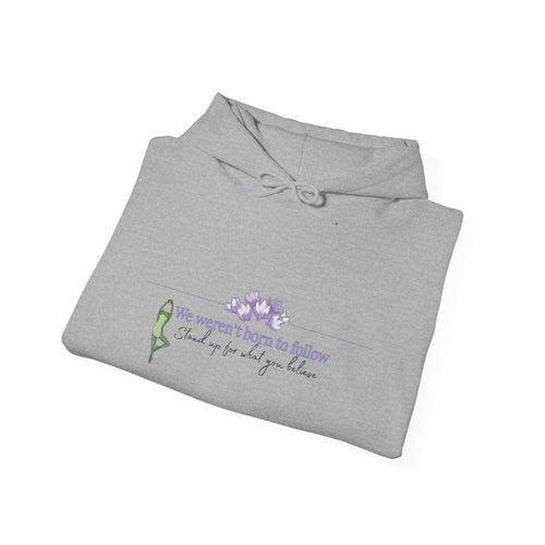 "We weren't born to follow" Cozy Pullover